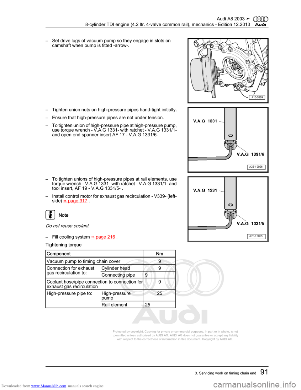 AUDI A8 2003 D3 / 2.G BVN BMC Engines Workshop Manual Downloaded from www.Manualslib.com manuals search engine 
Protected by copyright. Copying for private or commercial purposes, in p\
art or in whole, is not 
 permitted unless authorised by AUDI AG. AU