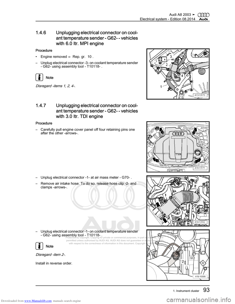 AUDI A8 2003 D3 / 2.G Electrical System Workshop Manual Downloaded from www.Manualslib.com manuals search engine 
Protected by copyright. Copying for private or commercial purposes, in p\
art or in whole, is not 
 permitted unless authorised by AUDI AG. AU