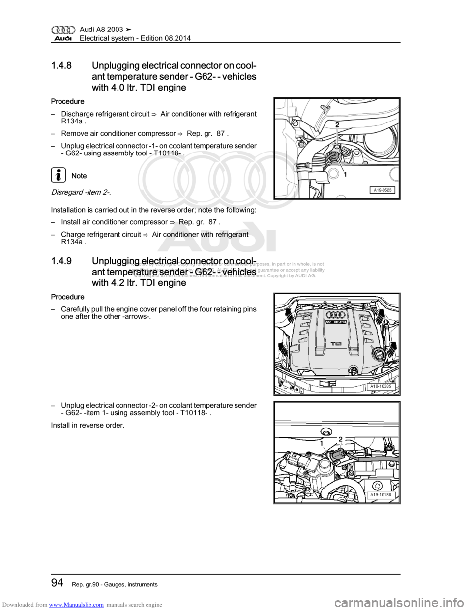 AUDI A8 2003 D3 / 2.G Electrical System Workshop Manual Downloaded from www.Manualslib.com manuals search engine 
Protected by copyright. Copying for private or commercial purposes, in p\
art or in whole, is not 
 permitted unless authorised by AUDI AG. AU