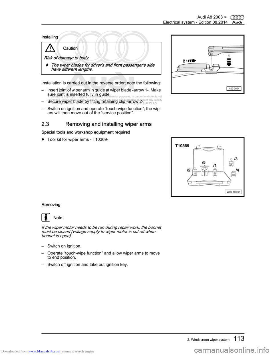AUDI A8 2003 D3 / 2.G Electrical System Workshop Manual Downloaded from www.Manualslib.com manuals search engine 
Protected by copyright. Copying for private or commercial purposes, in p\
art or in whole, is not 
 permitted unless authorised by AUDI AG. AU