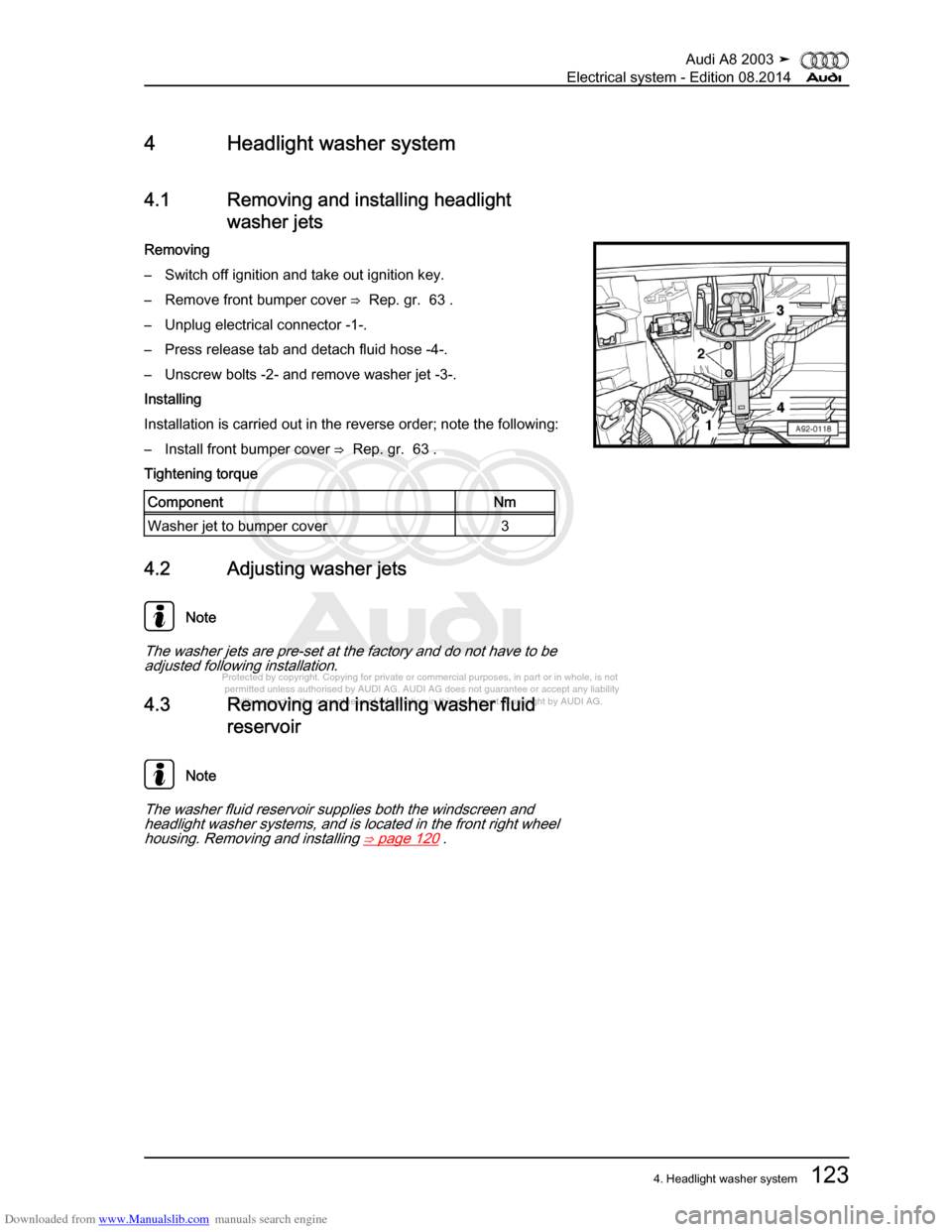 AUDI A8 2003 D3 / 2.G Electrical System Workshop Manual Downloaded from www.Manualslib.com manuals search engine 
Protected by copyright. Copying for private or commercial purposes, in p\
art or in whole, is not 
 permitted unless authorised by AUDI AG. AU
