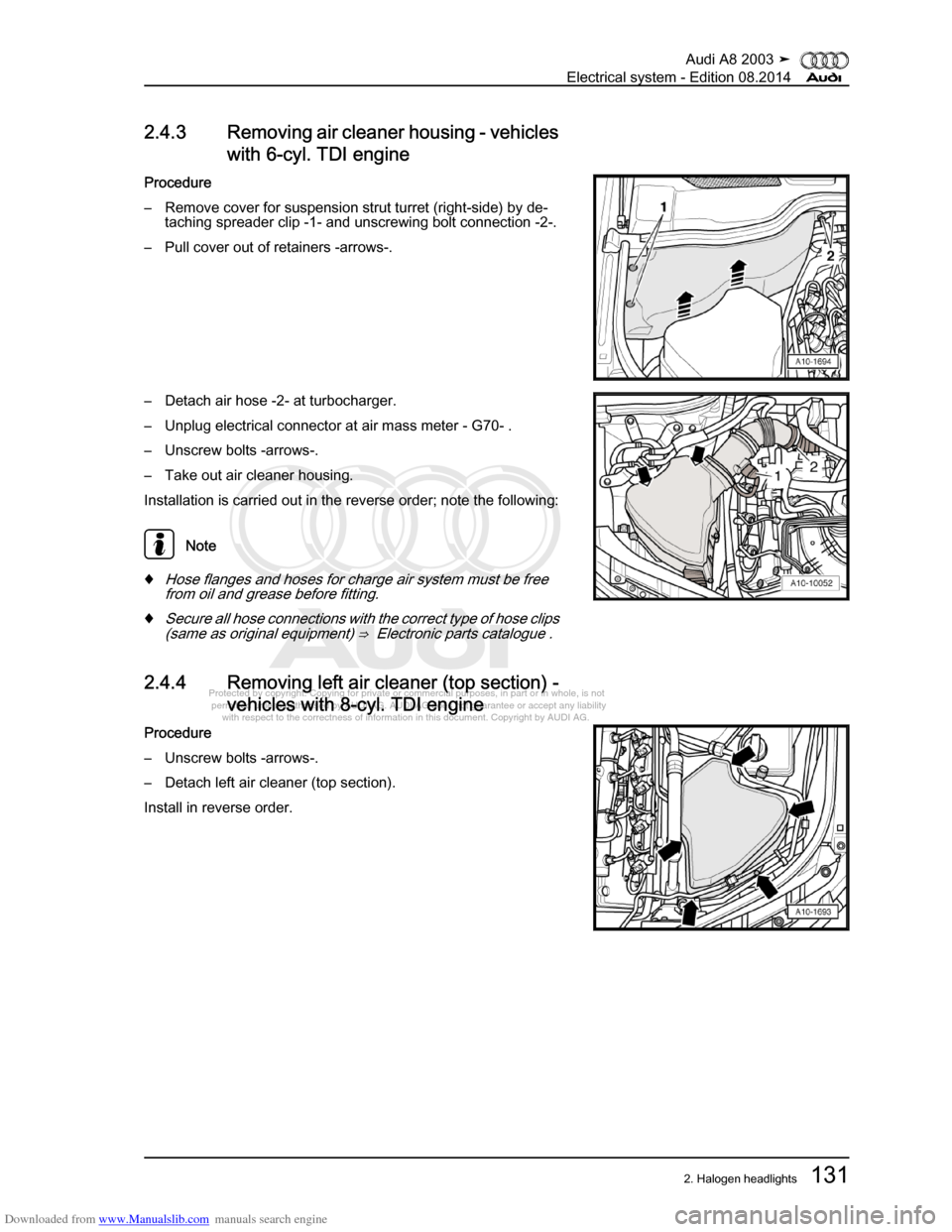 AUDI A8 2003 D3 / 2.G Electrical System Workshop Manual Downloaded from www.Manualslib.com manuals search engine 
Protected by copyright. Copying for private or commercial purposes, in p\
art or in whole, is not 
 permitted unless authorised by AUDI AG. AU