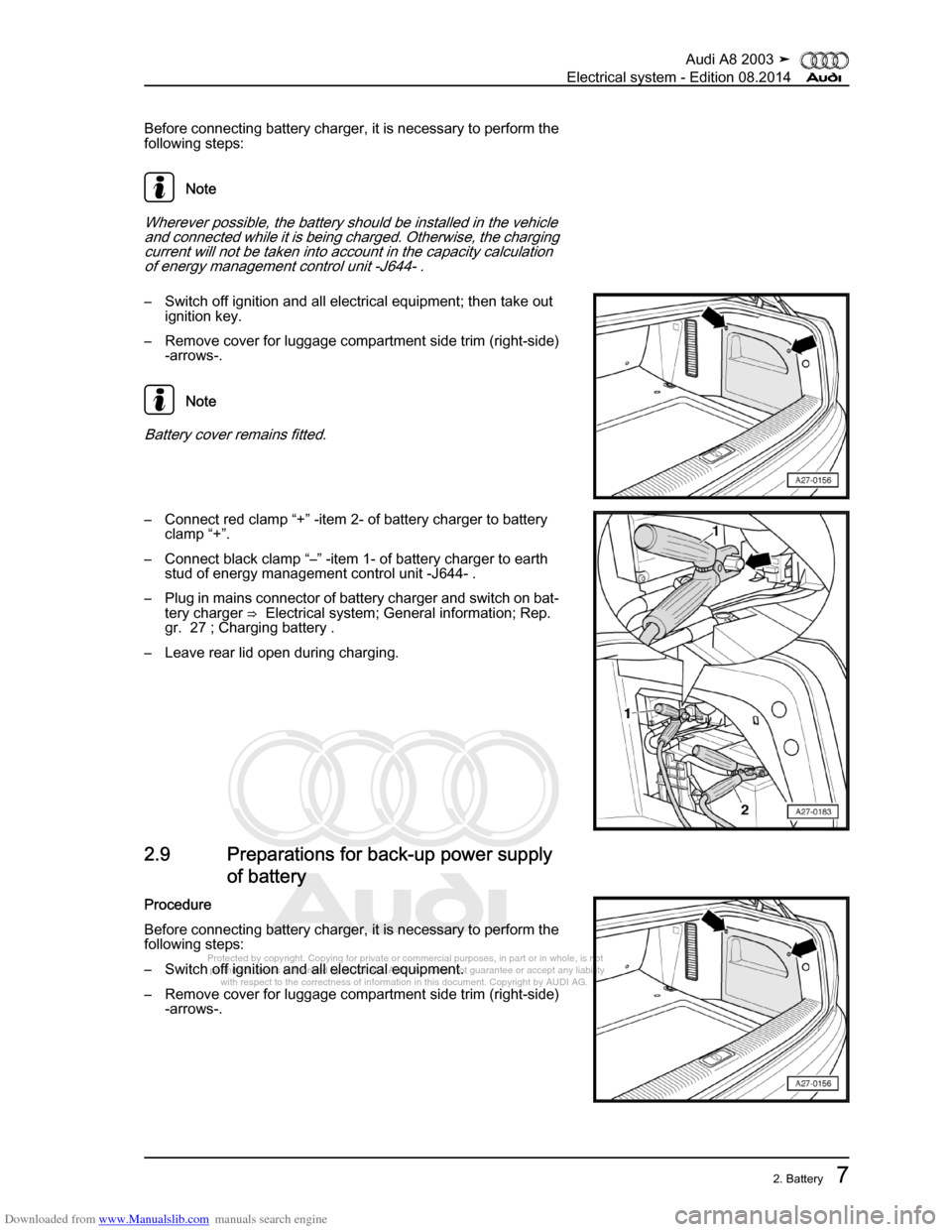 AUDI A8 2003 D3 / 2.G Electrical System Workshop Manual Downloaded from www.Manualslib.com manuals search engine 
Protected by copyright. Copying for private or commercial purposes, in p\
art or in whole, is not 
 permitted unless authorised by AUDI AG. AU