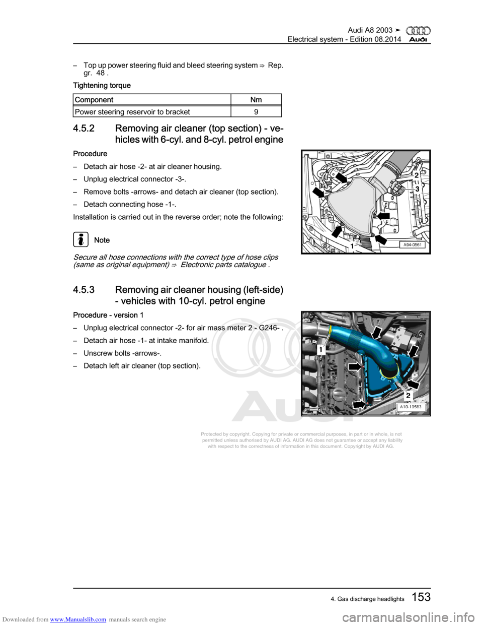 AUDI A8 2003 D3 / 2.G Electrical System Workshop Manual Downloaded from www.Manualslib.com manuals search engine 
Protected by copyright. Copying for private or commercial purposes, in p\
art or in whole, is not 
 permitted unless authorised by AUDI AG. AU