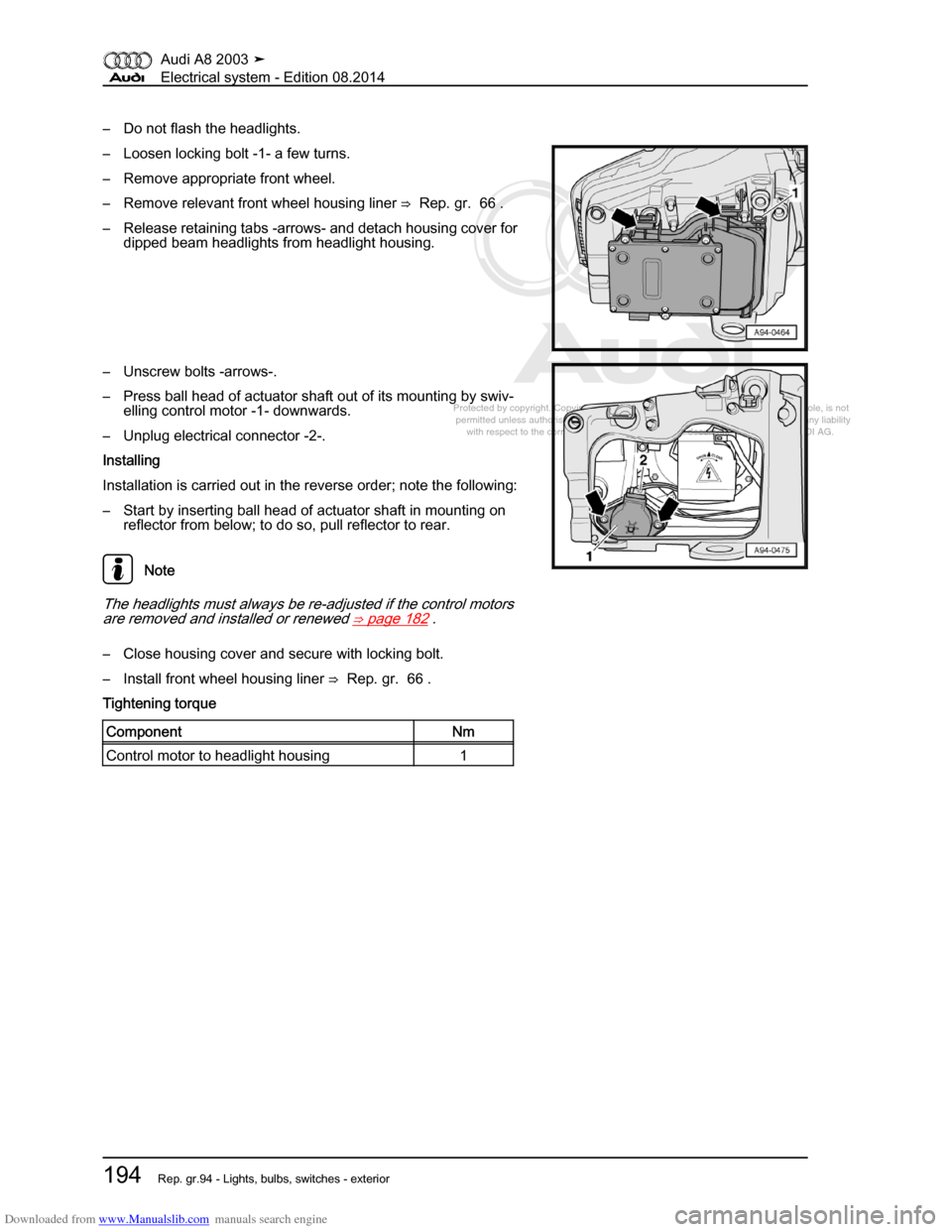 AUDI A8 2003 D3 / 2.G Electrical System Workshop Manual Downloaded from www.Manualslib.com manuals search engine 
Protected by copyright. Copying for private or commercial purposes, in p\
art or in whole, is not 
 permitted unless authorised by AUDI AG. AU