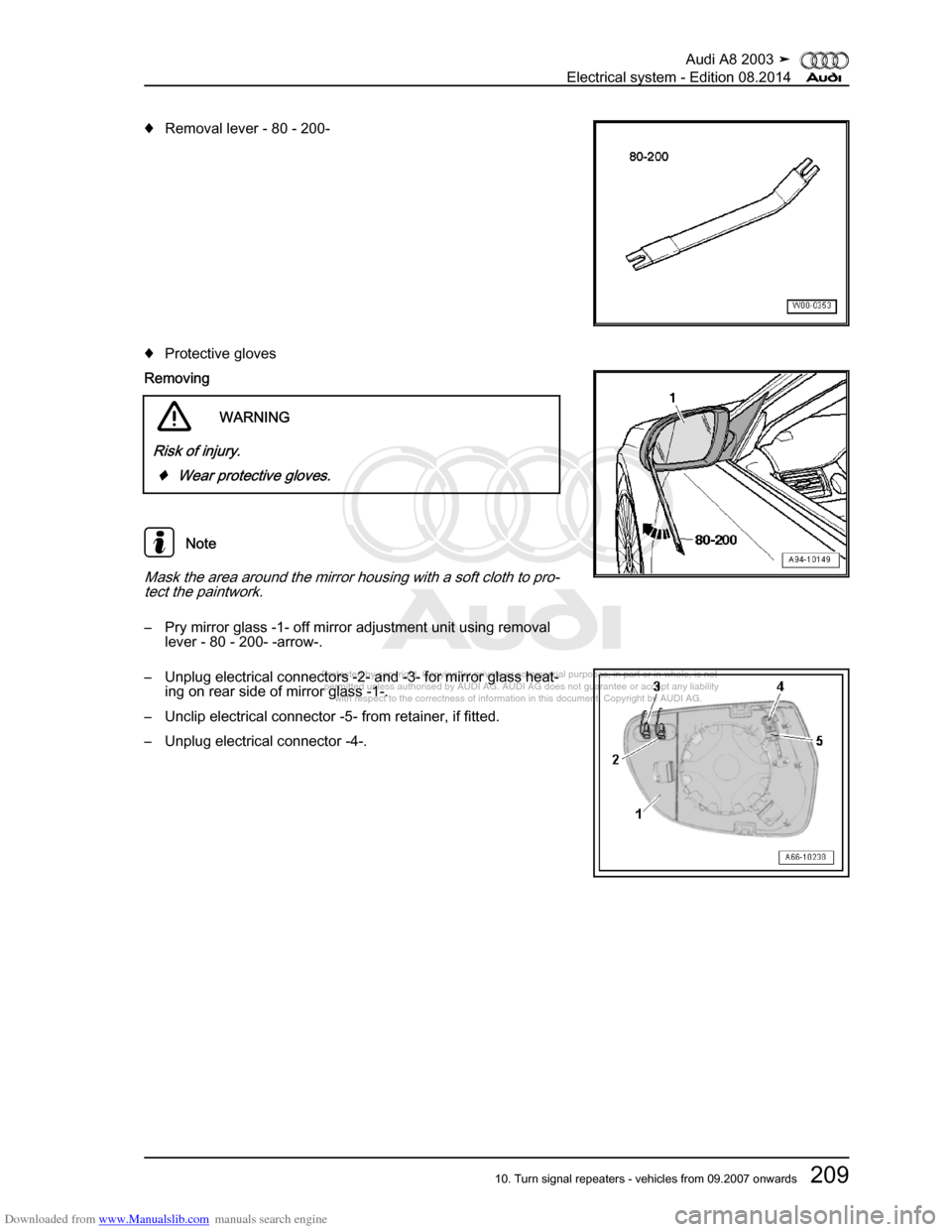 AUDI A8 2003 D3 / 2.G Electrical System Workshop Manual Downloaded from www.Manualslib.com manuals search engine 
Protected by copyright. Copying for private or commercial purposes, in p\
art or in whole, is not 
 permitted unless authorised by AUDI AG. AU