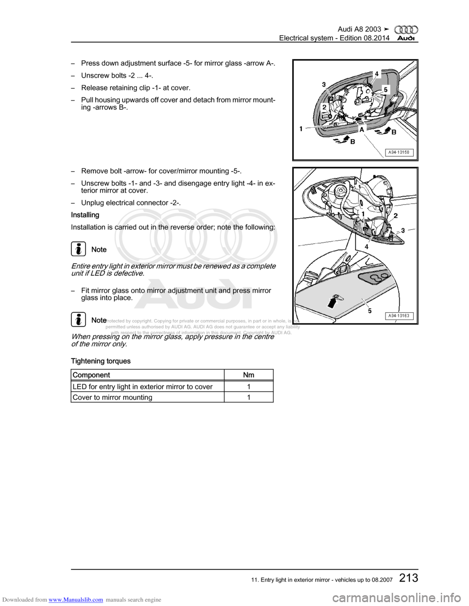 AUDI A8 2003 D3 / 2.G Electrical System Workshop Manual Downloaded from www.Manualslib.com manuals search engine 
Protected by copyright. Copying for private or commercial purposes, in p\
art or in whole, is not 
 permitted unless authorised by AUDI AG. AU