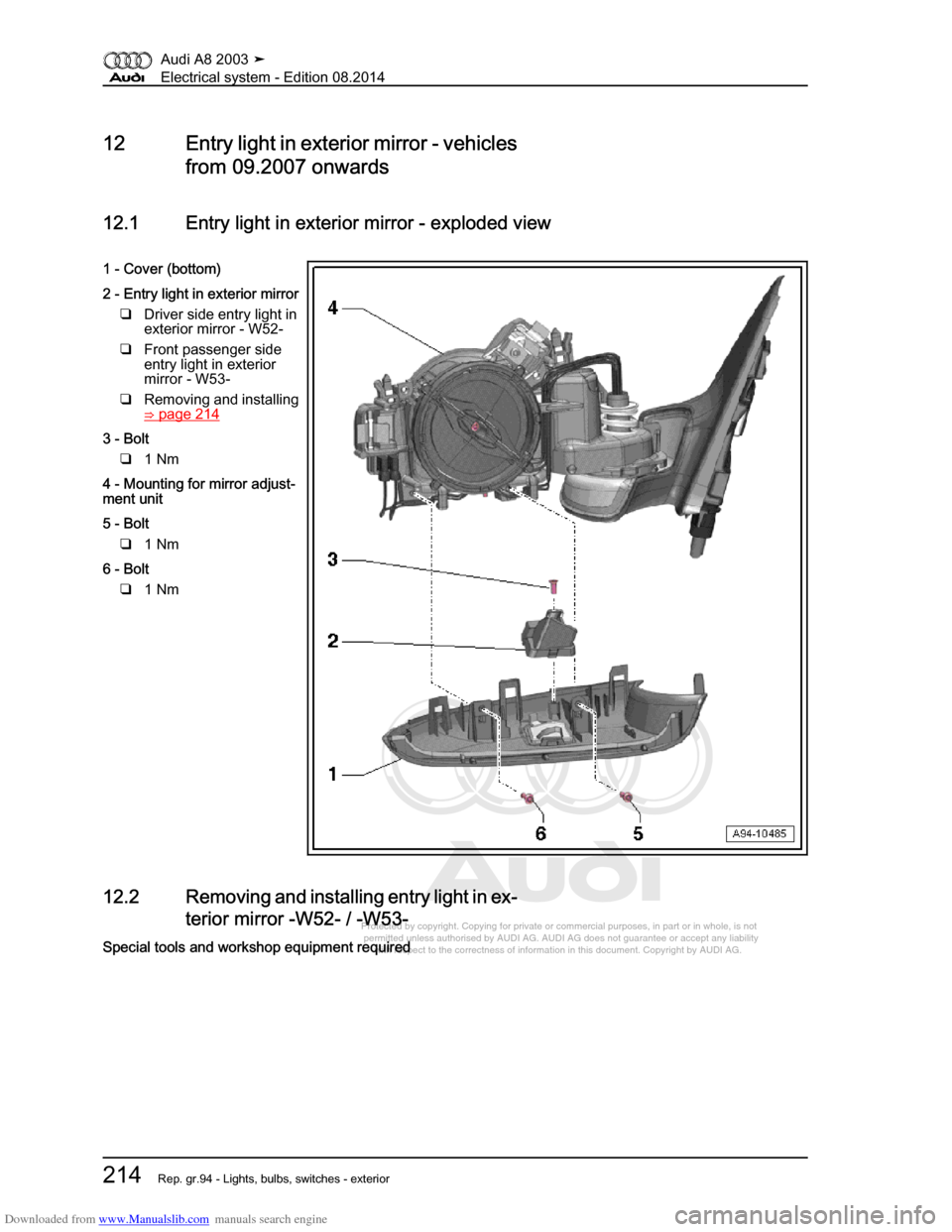 AUDI A8 2003 D3 / 2.G Electrical System Workshop Manual Downloaded from www.Manualslib.com manuals search engine 
Protected by copyright. Copying for private or commercial purposes, in p\
art or in whole, is not 
 permitted unless authorised by AUDI AG. AU