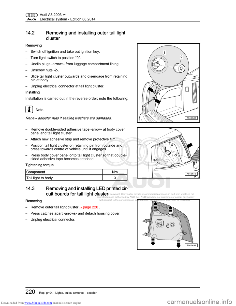 AUDI A8 2003 D3 / 2.G Electrical System Workshop Manual Downloaded from www.Manualslib.com manuals search engine 
Protected by copyright. Copying for private or commercial purposes, in p\
art or in whole, is not 
 permitted unless authorised by AUDI AG. AU