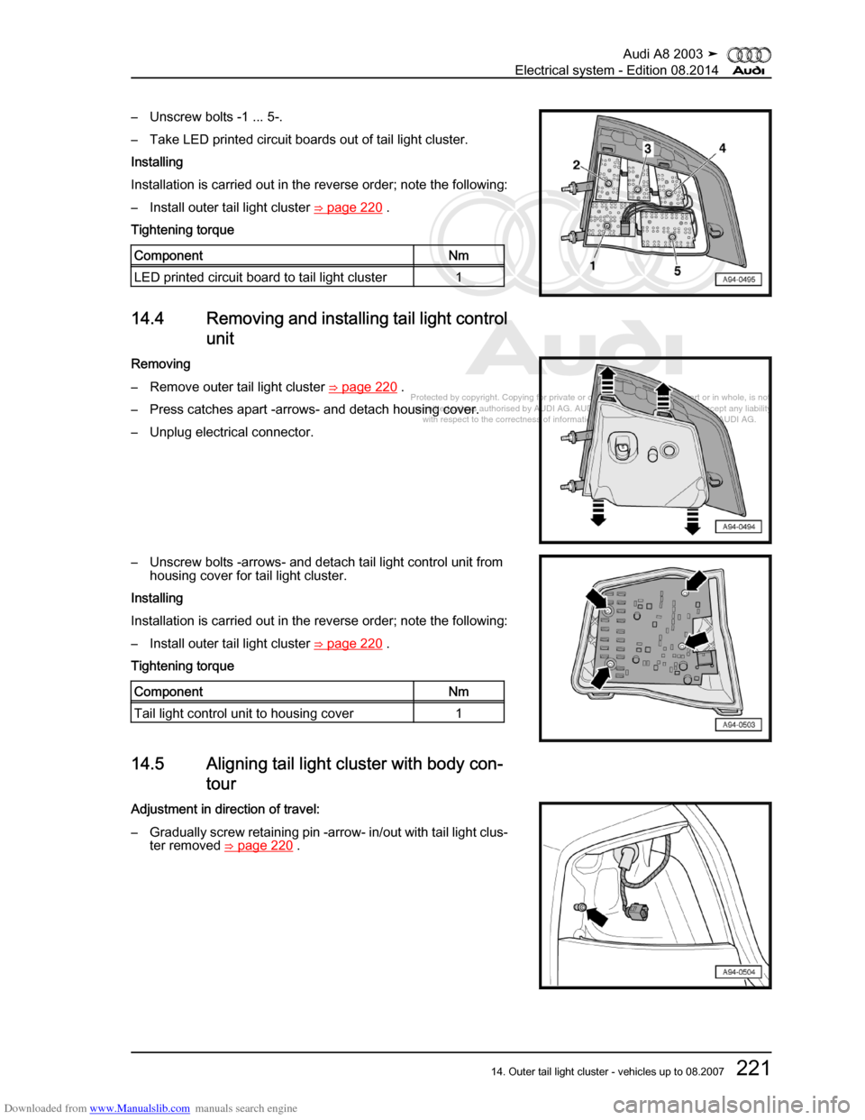AUDI A8 2003 D3 / 2.G Electrical System Workshop Manual Downloaded from www.Manualslib.com manuals search engine 
Protected by copyright. Copying for private or commercial purposes, in p\
art or in whole, is not 
 permitted unless authorised by AUDI AG. AU