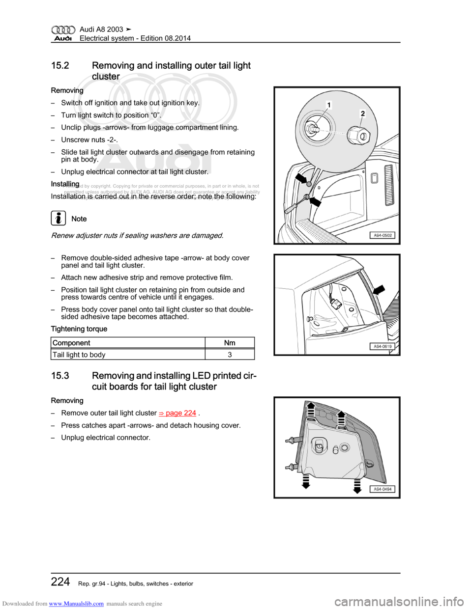 AUDI A8 2003 D3 / 2.G Electrical System Workshop Manual Downloaded from www.Manualslib.com manuals search engine 
Protected by copyright. Copying for private or commercial purposes, in p\
art or in whole, is not 
 permitted unless authorised by AUDI AG. AU