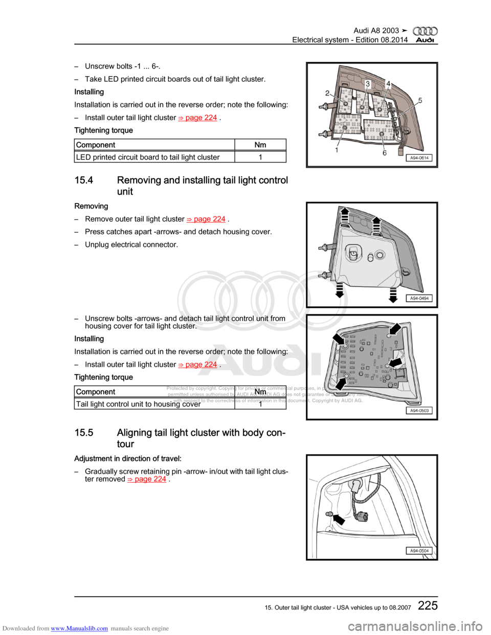 AUDI A8 2003 D3 / 2.G Electrical System Workshop Manual Downloaded from www.Manualslib.com manuals search engine 
Protected by copyright. Copying for private or commercial purposes, in p\
art or in whole, is not 
 permitted unless authorised by AUDI AG. AU