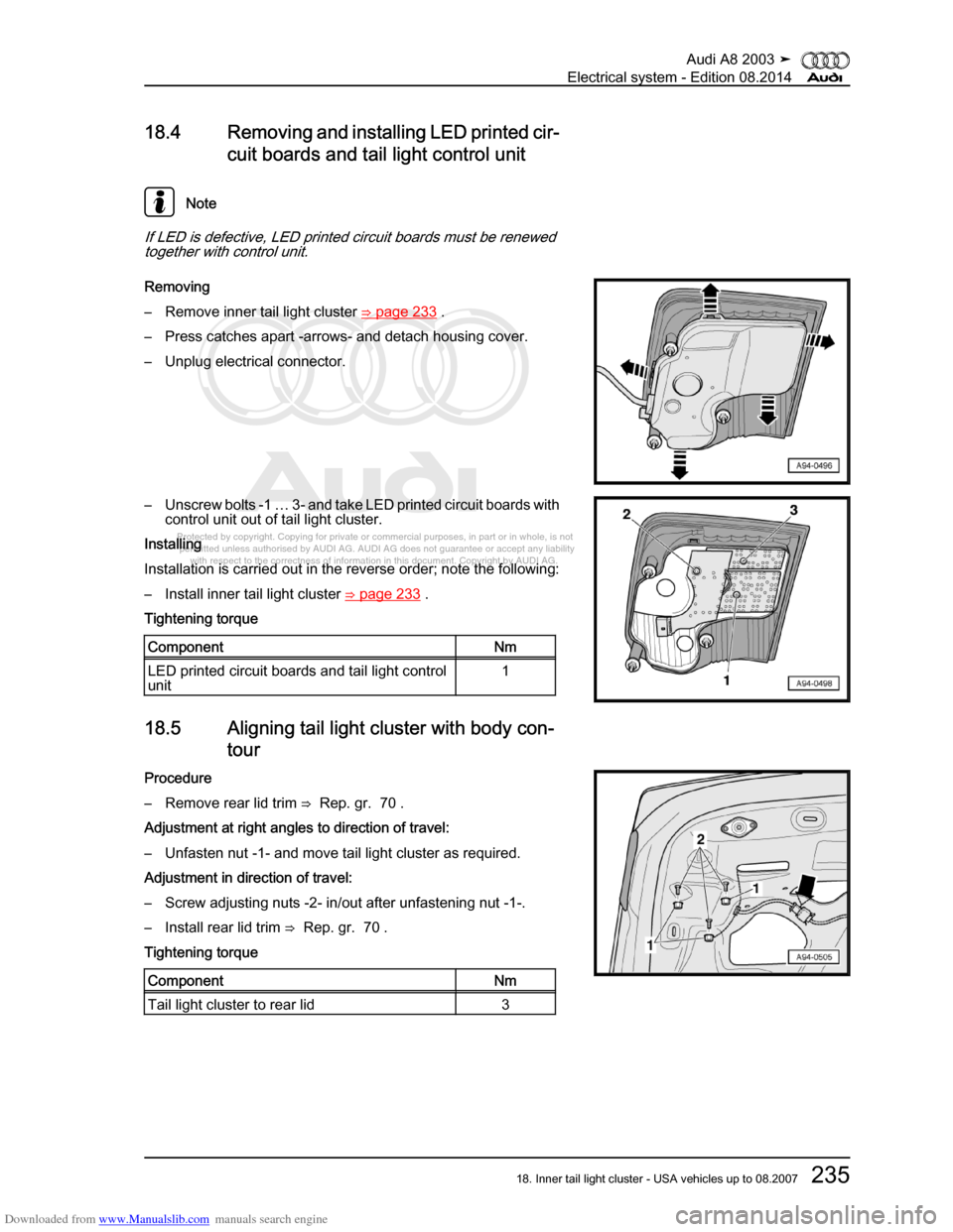 AUDI A8 2003 D3 / 2.G Electrical System Workshop Manual Downloaded from www.Manualslib.com manuals search engine 
Protected by copyright. Copying for private or commercial purposes, in p\
art or in whole, is not 
 permitted unless authorised by AUDI AG. AU