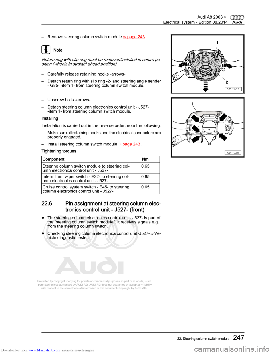 AUDI A8 2003 D3 / 2.G Electrical System Workshop Manual Downloaded from www.Manualslib.com manuals search engine 
Protected by copyright. Copying for private or commercial purposes, in p\
art or in whole, is not 
 permitted unless authorised by AUDI AG. AU