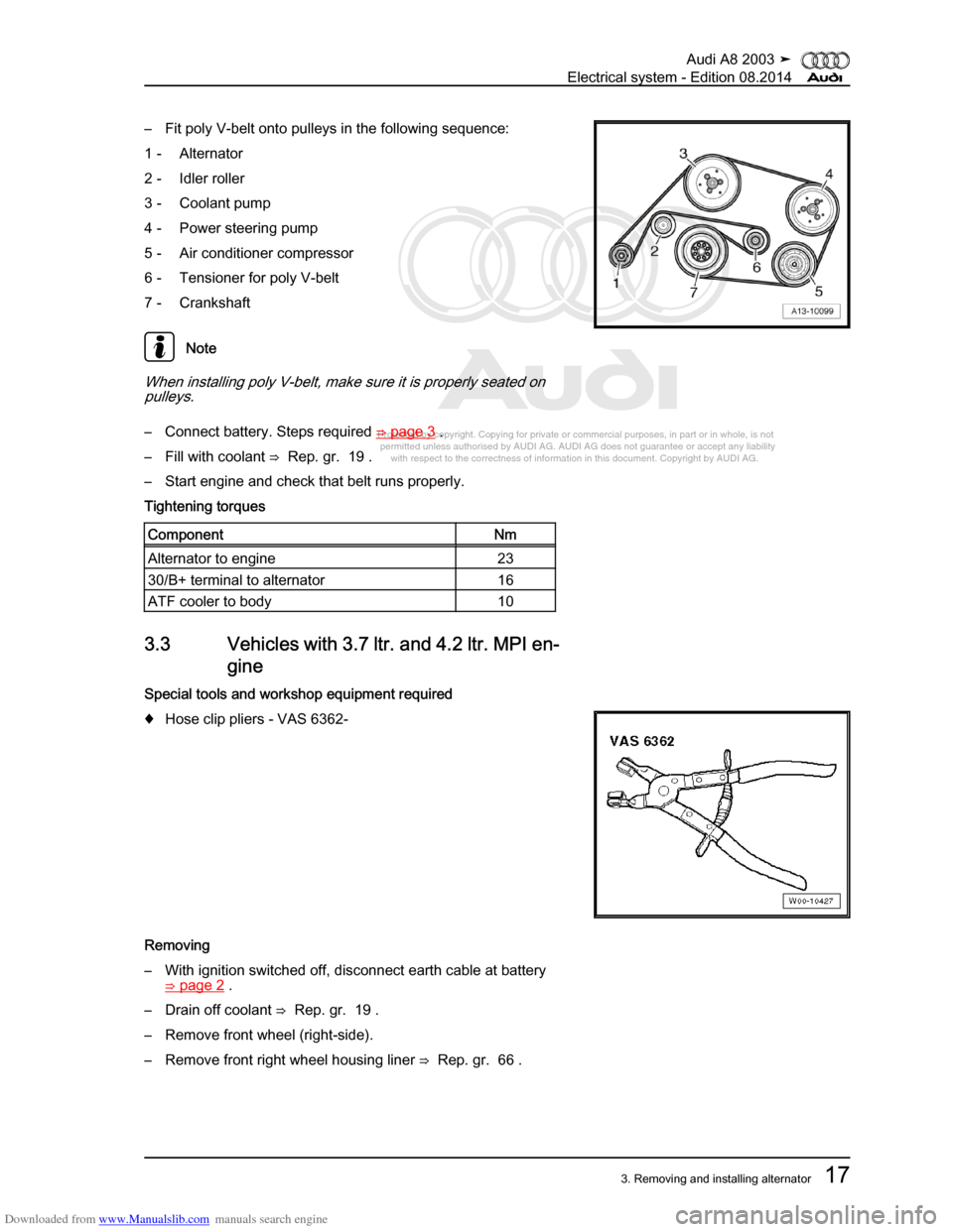 AUDI A8 2003 D3 / 2.G Electrical System Workshop Manual Downloaded from www.Manualslib.com manuals search engine 
Protected by copyright. Copying for private or commercial purposes, in p\
art or in whole, is not 
 permitted unless authorised by AUDI AG. AU