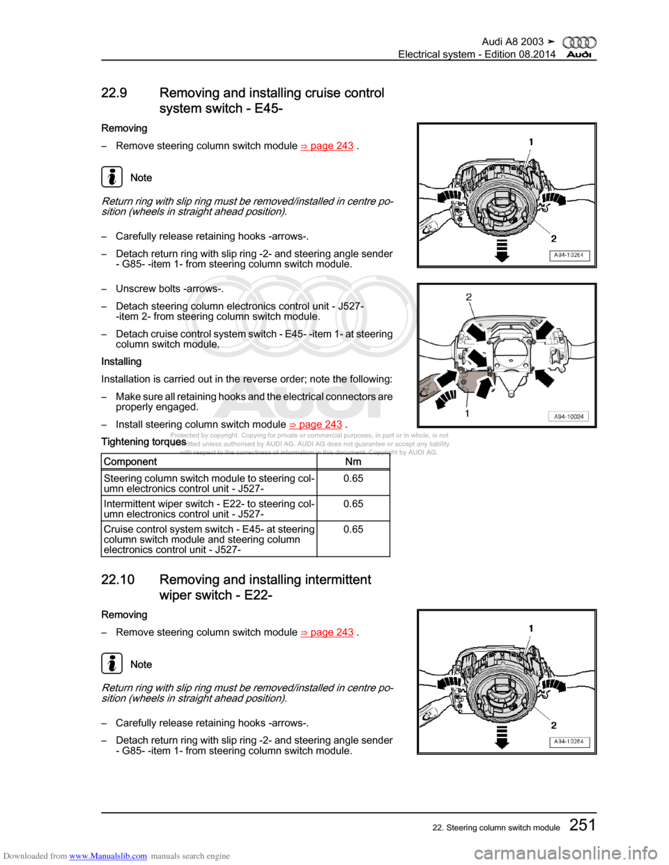 AUDI A8 2003 D3 / 2.G Electrical System Workshop Manual Downloaded from www.Manualslib.com manuals search engine 
Protected by copyright. Copying for private or commercial purposes, in p\
art or in whole, is not 
 permitted unless authorised by AUDI AG. AU