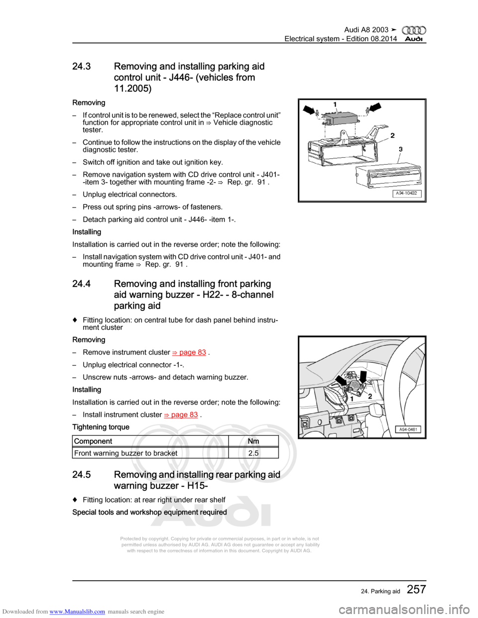 AUDI A8 2003 D3 / 2.G Electrical System Workshop Manual Downloaded from www.Manualslib.com manuals search engine 
Protected by copyright. Copying for private or commercial purposes, in p\
art or in whole, is not 
 permitted unless authorised by AUDI AG. AU