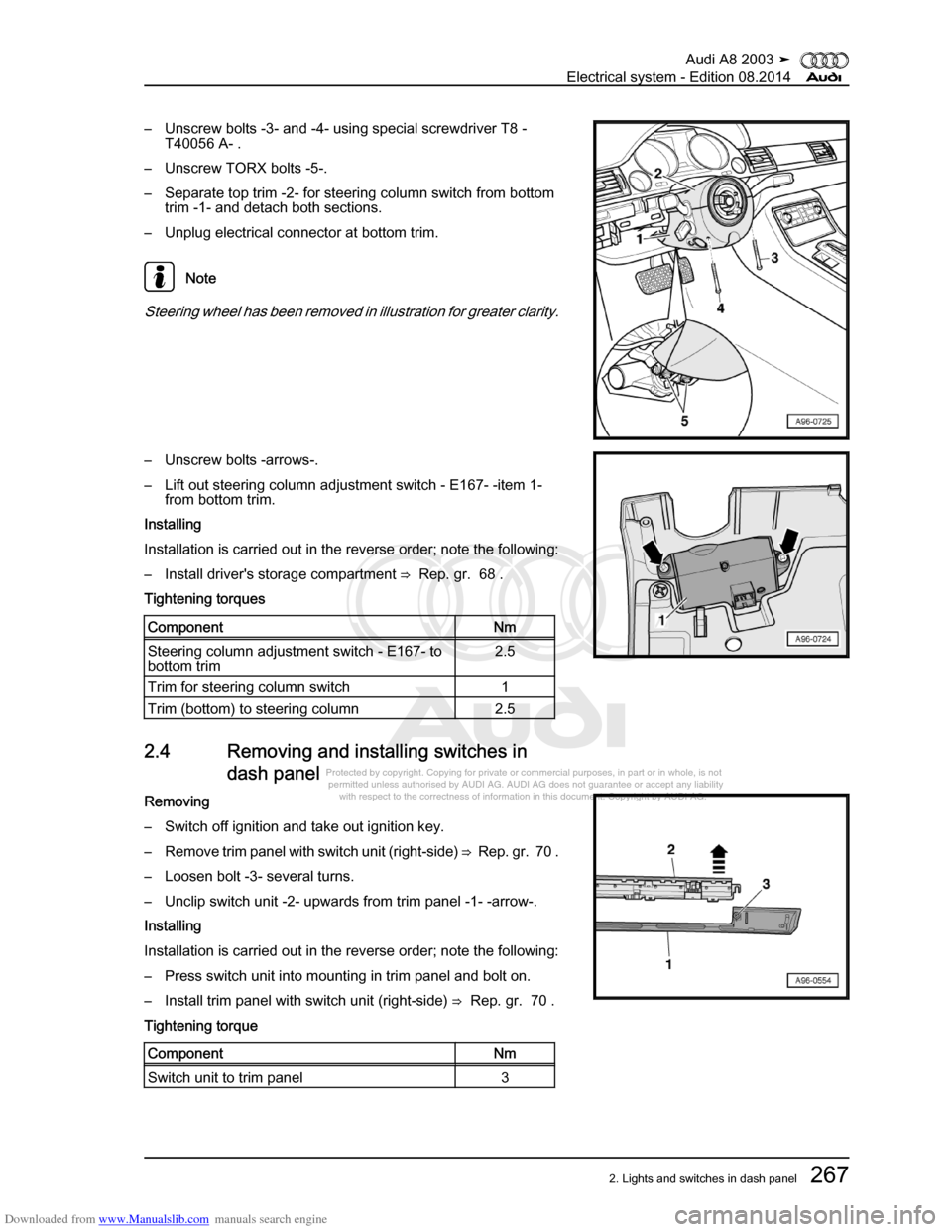 AUDI A8 2003 D3 / 2.G Electrical System Workshop Manual Downloaded from www.Manualslib.com manuals search engine 
Protected by copyright. Copying for private or commercial purposes, in p\
art or in whole, is not 
 permitted unless authorised by AUDI AG. AU