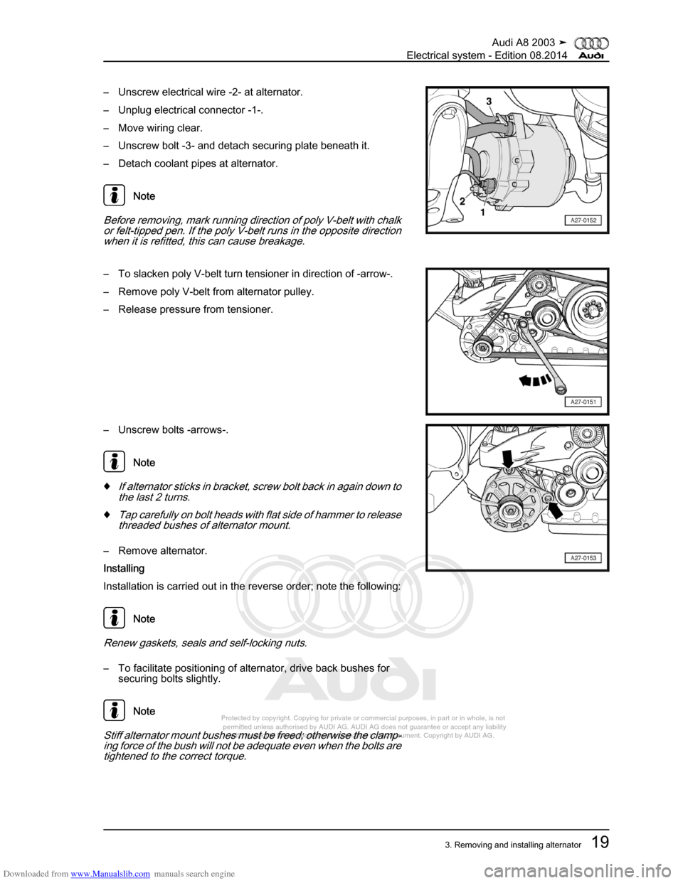 AUDI A8 2003 D3 / 2.G Electrical System Workshop Manual Downloaded from www.Manualslib.com manuals search engine 
Protected by copyright. Copying for private or commercial purposes, in p\
art or in whole, is not 
 permitted unless authorised by AUDI AG. AU