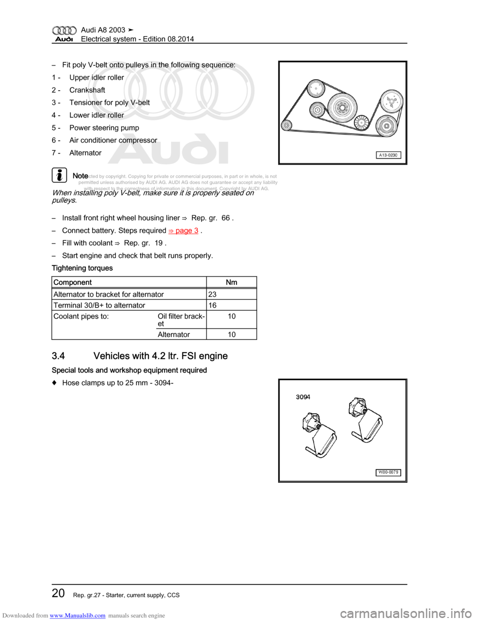 AUDI A8 2003 D3 / 2.G Electrical System Workshop Manual Downloaded from www.Manualslib.com manuals search engine 
Protected by copyright. Copying for private or commercial purposes, in p\
art or in whole, is not 
 permitted unless authorised by AUDI AG. AU