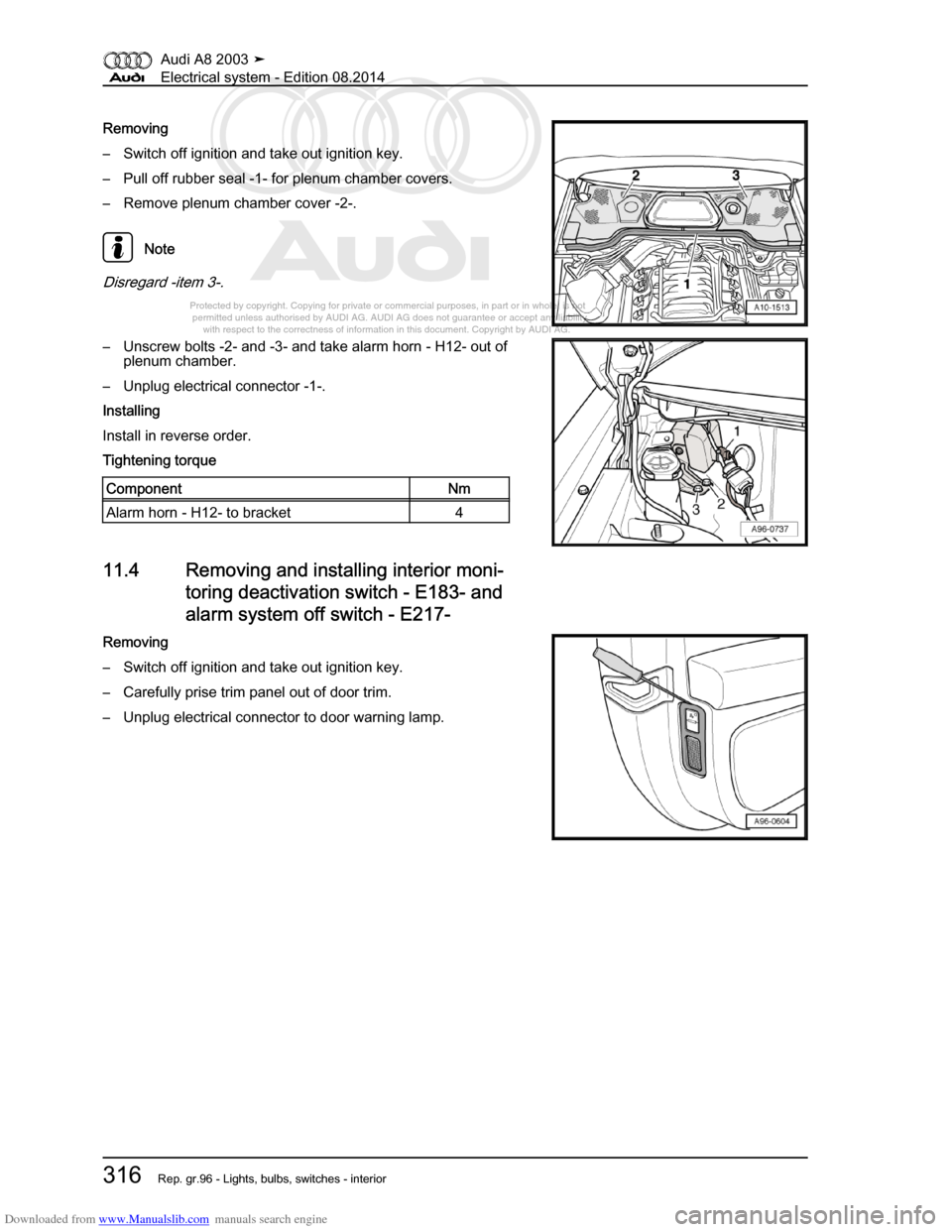 AUDI A8 2003 D3 / 2.G Electrical System Workshop Manual Downloaded from www.Manualslib.com manuals search engine 
Protected by copyright. Copying for private or commercial purposes, in p\
art or in whole, is not 
 permitted unless authorised by AUDI AG. AU