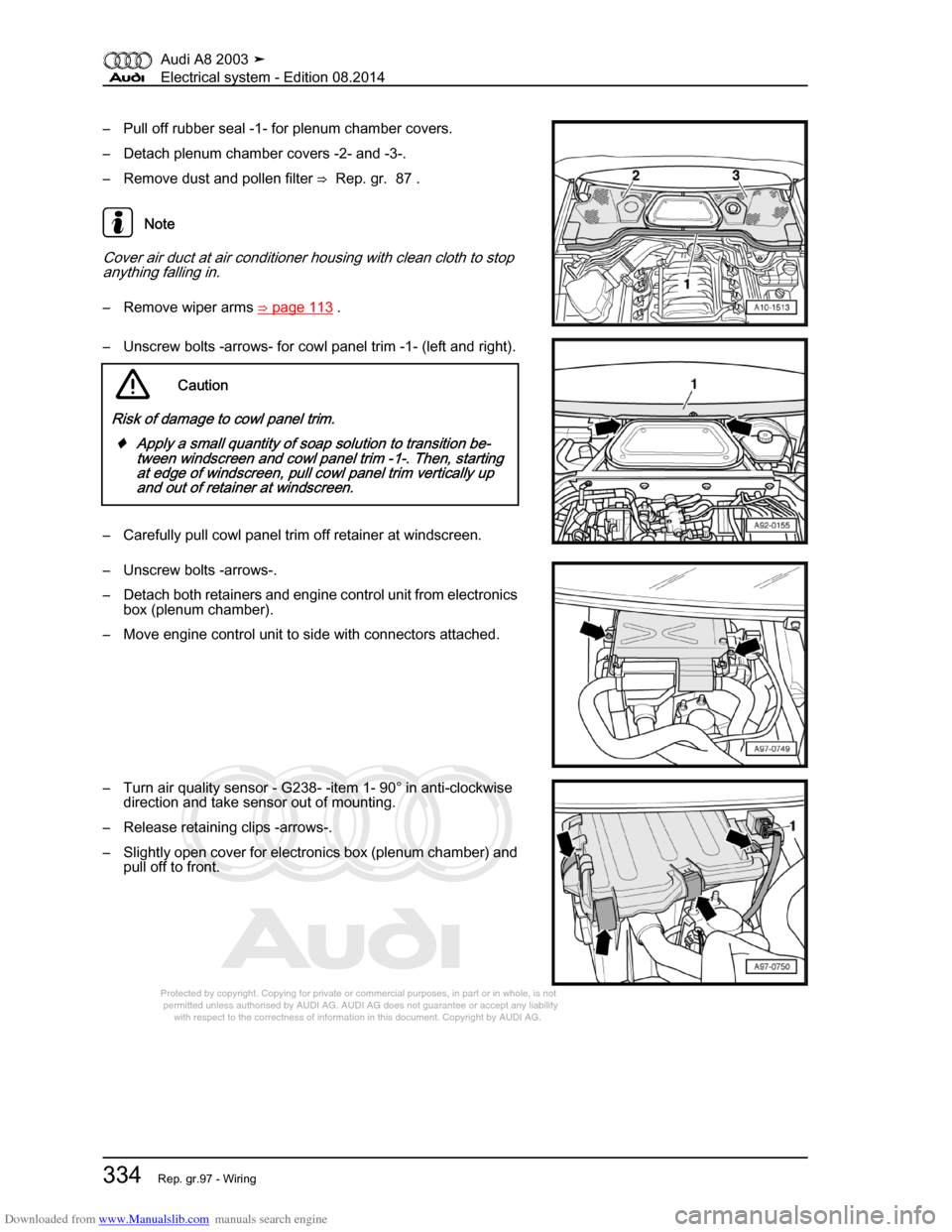 AUDI A8 2003 D3 / 2.G Electrical System Workshop Manual Downloaded from www.Manualslib.com manuals search engine 
Protected by copyright. Copying for private or commercial purposes, in p\
art or in whole, is not 
 permitted unless authorised by AUDI AG. AU