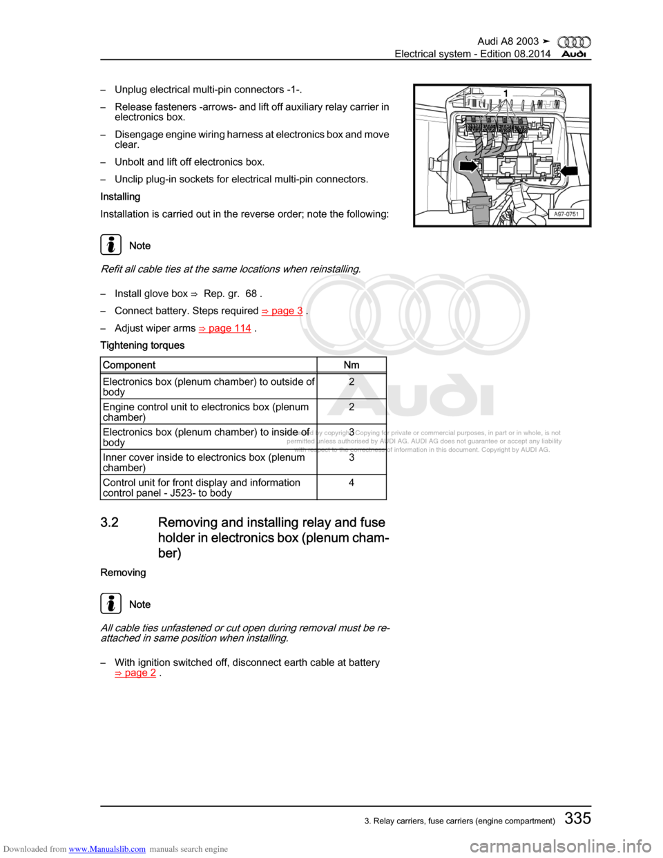 AUDI A8 2003 D3 / 2.G Electrical System Workshop Manual Downloaded from www.Manualslib.com manuals search engine 
Protected by copyright. Copying for private or commercial purposes, in p\
art or in whole, is not 
 permitted unless authorised by AUDI AG. AU