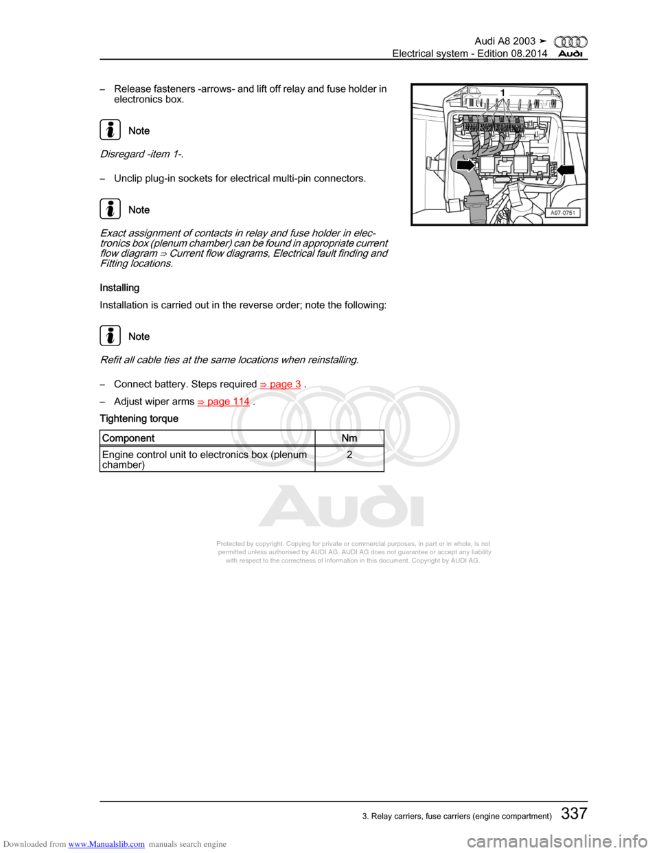 AUDI A8 2003 D3 / 2.G Electrical System Workshop Manual Downloaded from www.Manualslib.com manuals search engine 
Protected by copyright. Copying for private or commercial purposes, in p\
art or in whole, is not 
 permitted unless authorised by AUDI AG. AU