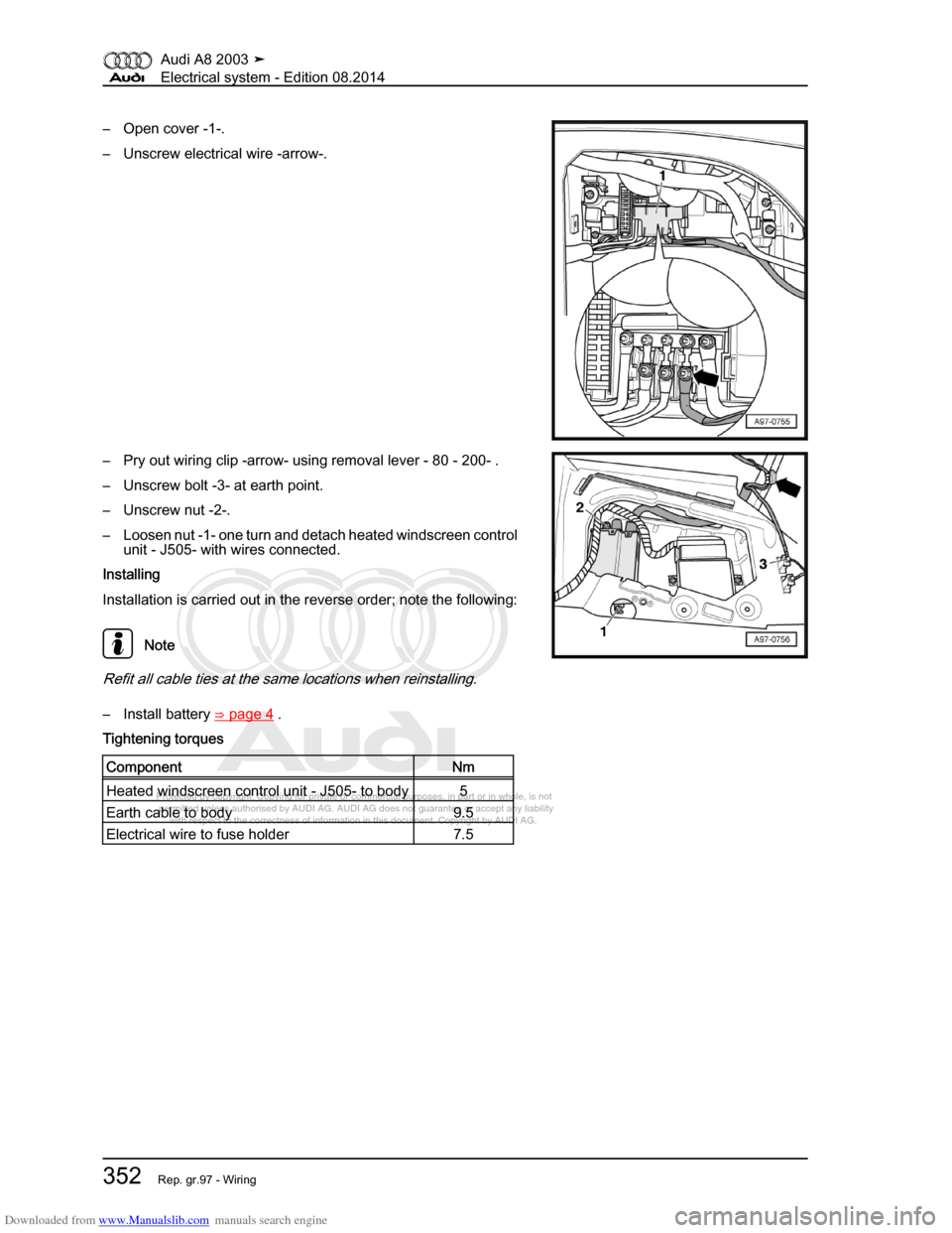 AUDI A8 2003 D3 / 2.G Electrical System Workshop Manual Downloaded from www.Manualslib.com manuals search engine 
Protected by copyright. Copying for private or commercial purposes, in p\
art or in whole, is not 
 permitted unless authorised by AUDI AG. AU