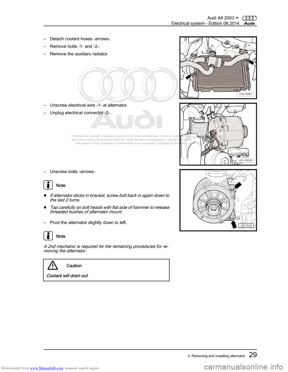 AUDI A8 2003 D3 / 2.G Electrical System Workshop Manual Downloaded from www.Manualslib.com manuals search engine 
Protected by copyright. Copying for private or commercial purposes, in p\
art or in whole, is not 
 permitted unless authorised by AUDI AG. AU