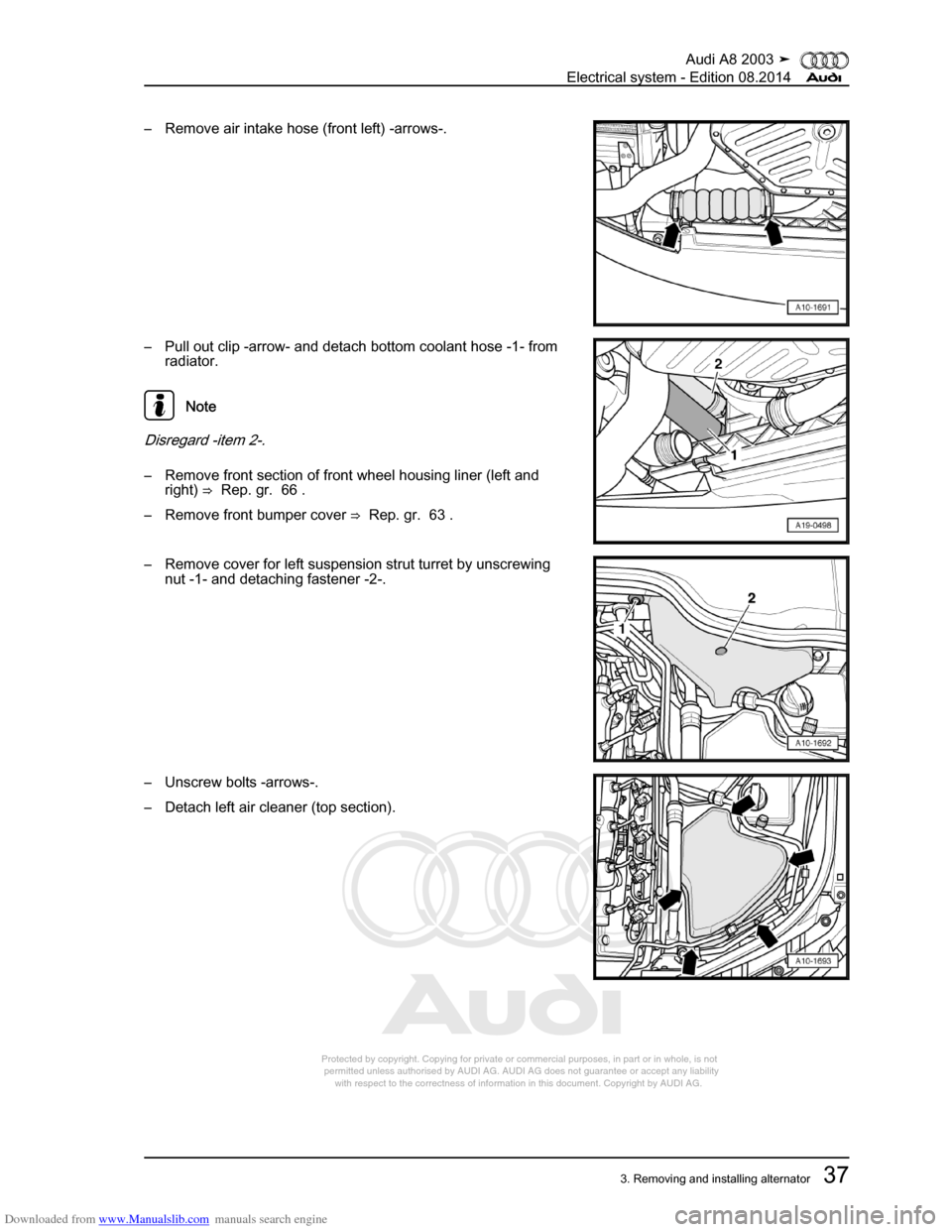 AUDI A8 2003 D3 / 2.G Electrical System Workshop Manual Downloaded from www.Manualslib.com manuals search engine 
Protected by copyright. Copying for private or commercial purposes, in p\
art or in whole, is not 
 permitted unless authorised by AUDI AG. AU
