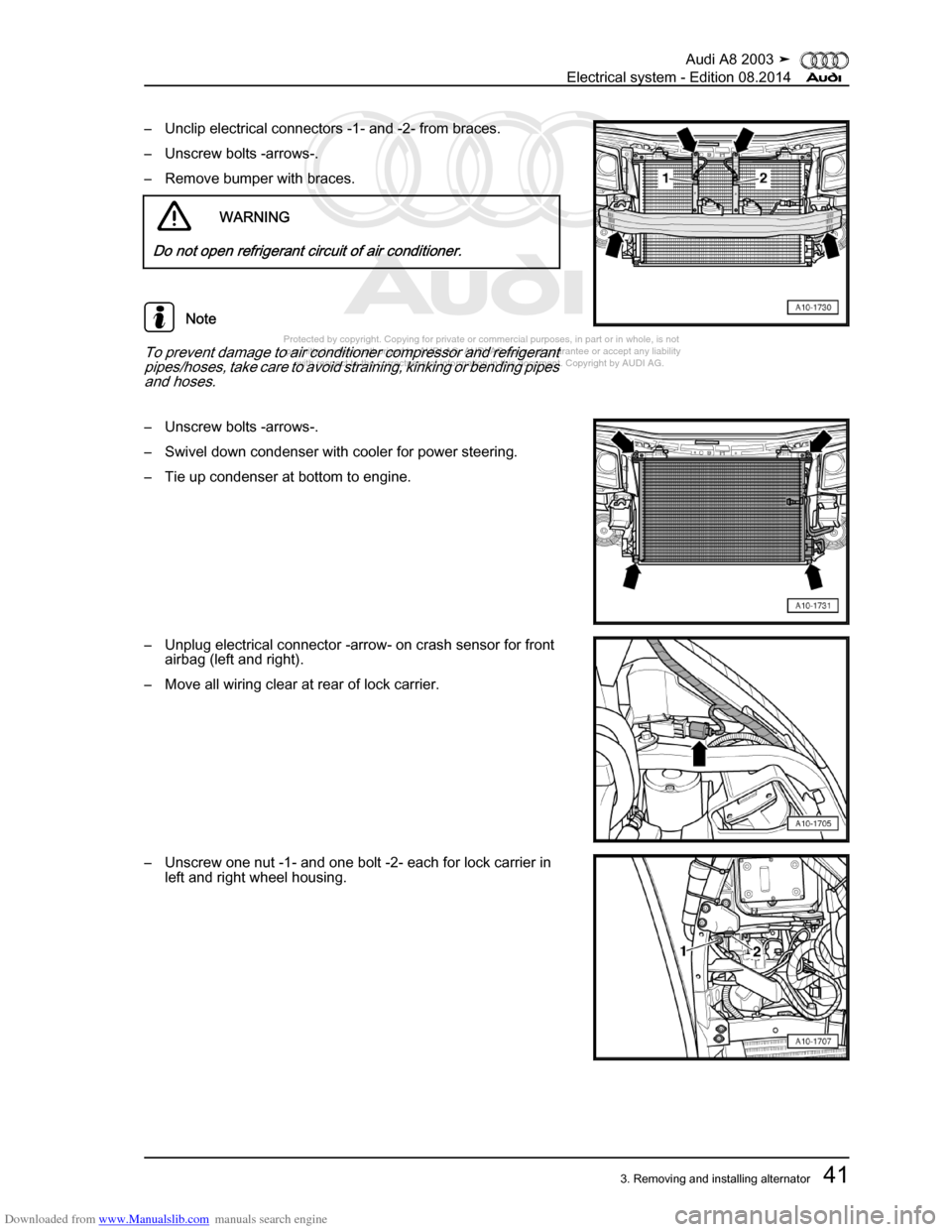 AUDI A8 2003 D3 / 2.G Electrical System Workshop Manual Downloaded from www.Manualslib.com manuals search engine 
Protected by copyright. Copying for private or commercial purposes, in p\
art or in whole, is not 
 permitted unless authorised by AUDI AG. AU