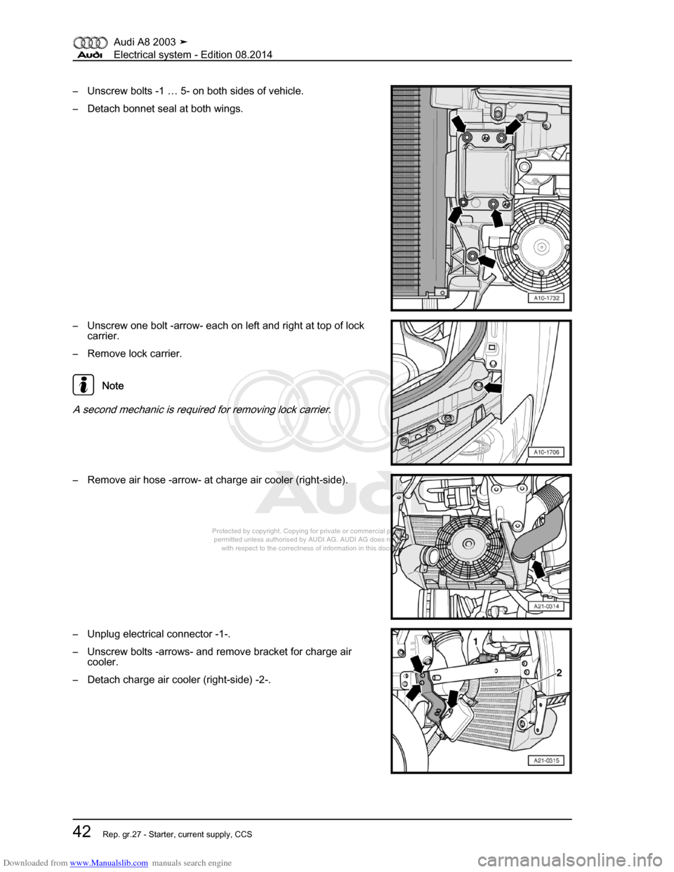 AUDI A8 2003 D3 / 2.G Electrical System Workshop Manual Downloaded from www.Manualslib.com manuals search engine 
Protected by copyright. Copying for private or commercial purposes, in p\
art or in whole, is not 
 permitted unless authorised by AUDI AG. AU