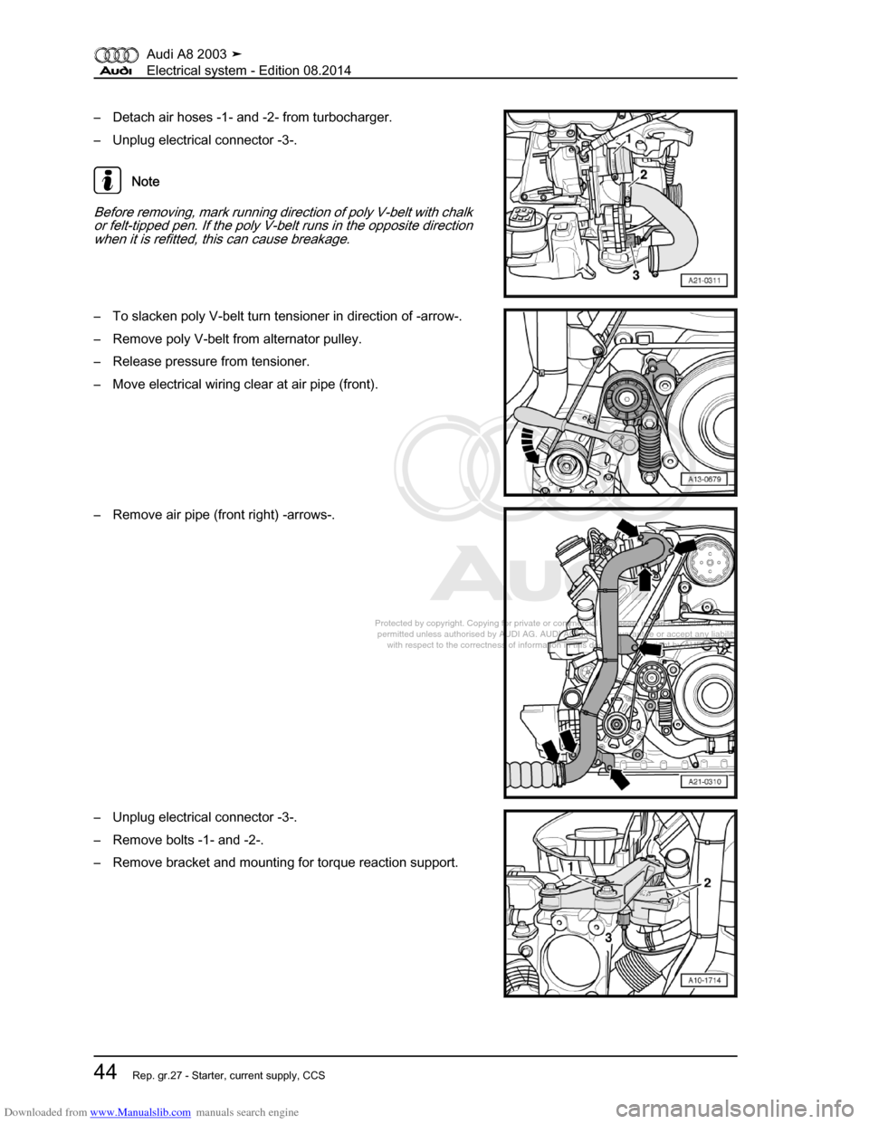 AUDI A8 2003 D3 / 2.G Electrical System Workshop Manual Downloaded from www.Manualslib.com manuals search engine 
Protected by copyright. Copying for private or commercial purposes, in p\
art or in whole, is not 
 permitted unless authorised by AUDI AG. AU