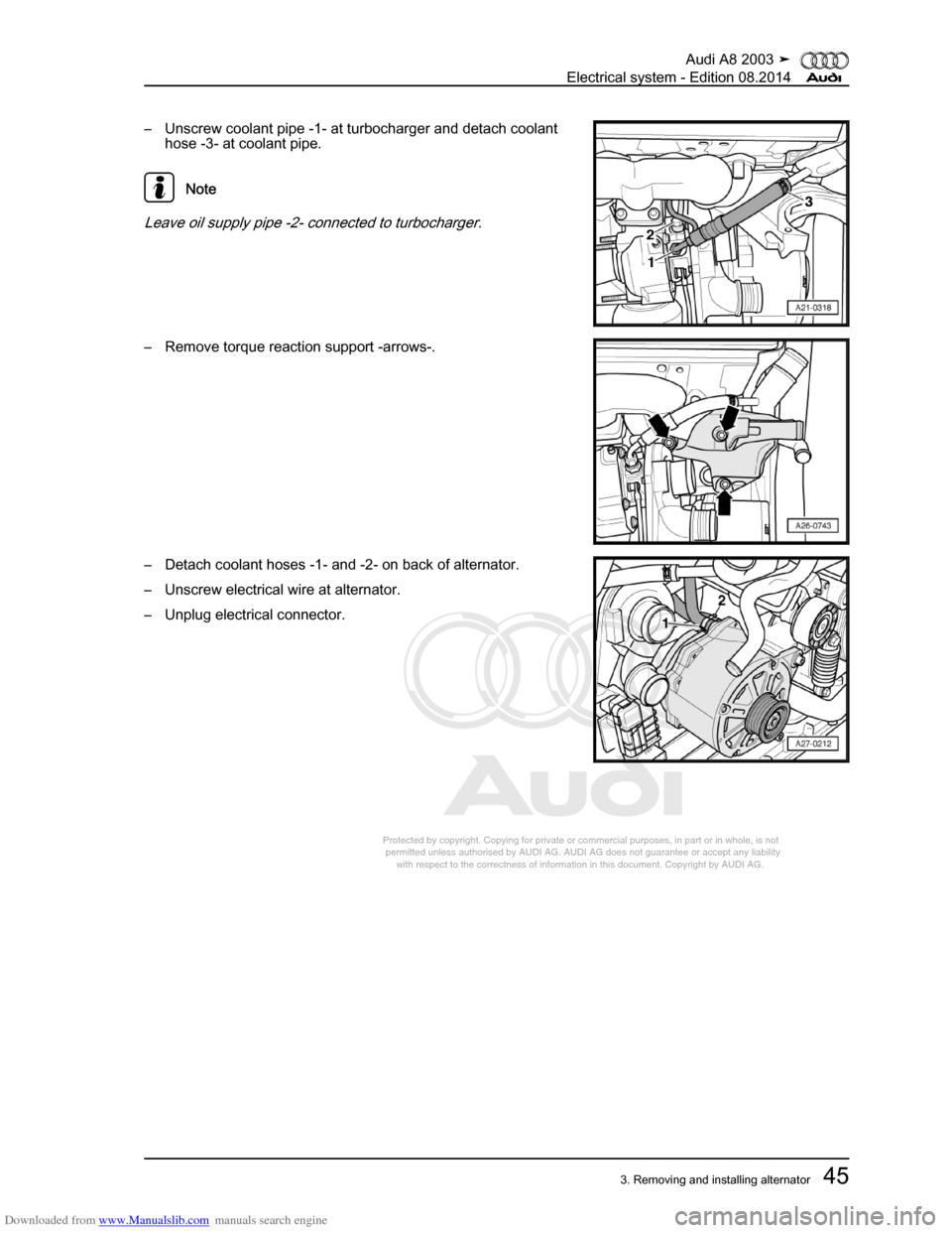 AUDI A8 2003 D3 / 2.G Electrical System Workshop Manual Downloaded from www.Manualslib.com manuals search engine 
Protected by copyright. Copying for private or commercial purposes, in p\
art or in whole, is not 
 permitted unless authorised by AUDI AG. AU