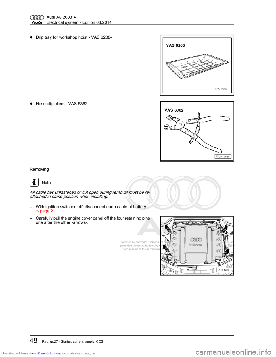 AUDI A8 2003 D3 / 2.G Electrical System Workshop Manual Downloaded from www.Manualslib.com manuals search engine 
Protected by copyright. Copying for private or commercial purposes, in p\
art or in whole, is not 
 permitted unless authorised by AUDI AG. AU