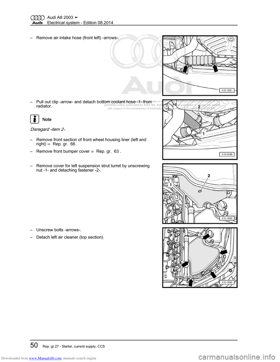 AUDI A8 2003 D3 / 2.G Electrical System Workshop Manual Downloaded from www.Manualslib.com manuals search engine 
Protected by copyright. Copying for private or commercial purposes, in p\
art or in whole, is not 
 permitted unless authorised by AUDI AG. AU
