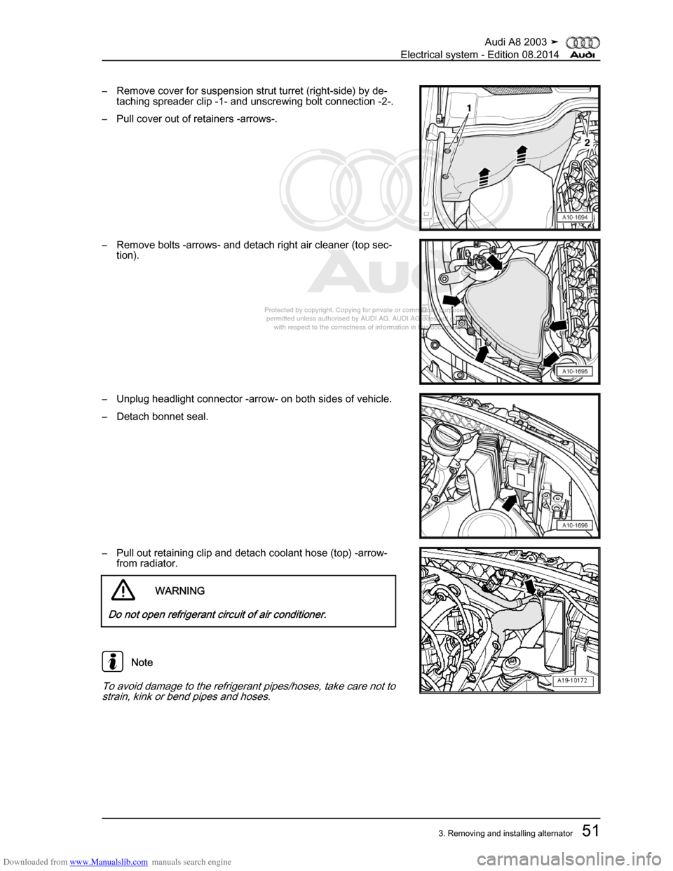 AUDI A8 2003 D3 / 2.G Electrical System Workshop Manual Downloaded from www.Manualslib.com manuals search engine 
Protected by copyright. Copying for private or commercial purposes, in p\
art or in whole, is not 
 permitted unless authorised by AUDI AG. AU