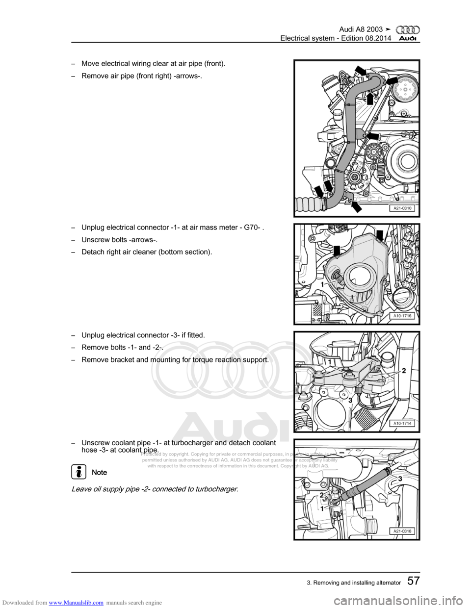 AUDI A8 2003 D3 / 2.G Electrical System Workshop Manual Downloaded from www.Manualslib.com manuals search engine 
Protected by copyright. Copying for private or commercial purposes, in p\
art or in whole, is not 
 permitted unless authorised by AUDI AG. AU