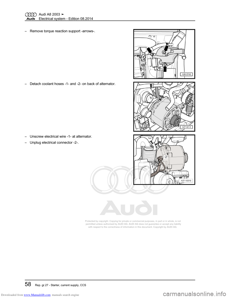 AUDI A8 2003 D3 / 2.G Electrical System Workshop Manual Downloaded from www.Manualslib.com manuals search engine 
Protected by copyright. Copying for private or commercial purposes, in p\
art or in whole, is not 
 permitted unless authorised by AUDI AG. AU