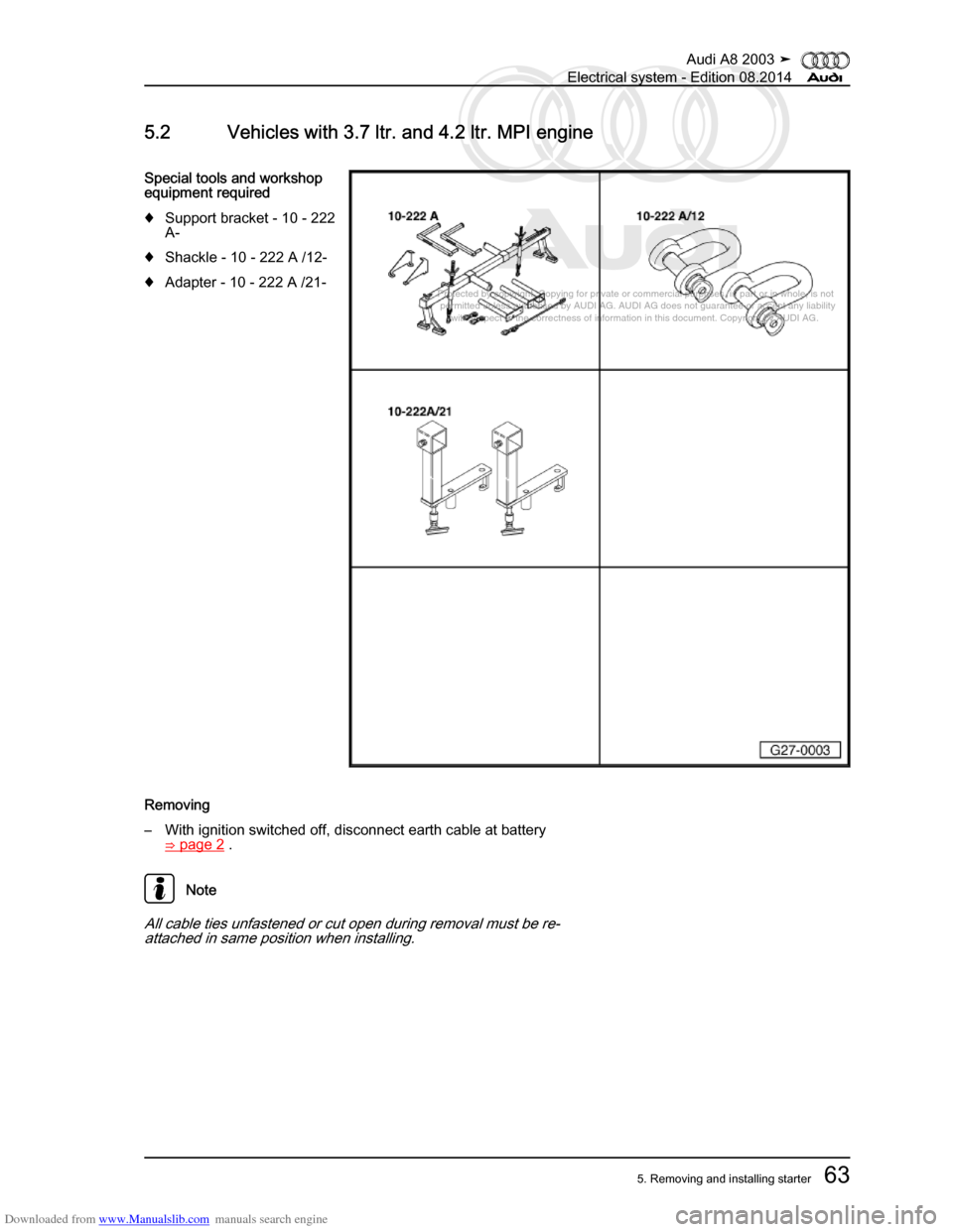 AUDI A8 2003 D3 / 2.G Electrical System Workshop Manual Downloaded from www.Manualslib.com manuals search engine 
Protected by copyright. Copying for private or commercial purposes, in p\
art or in whole, is not 
 permitted unless authorised by AUDI AG. AU