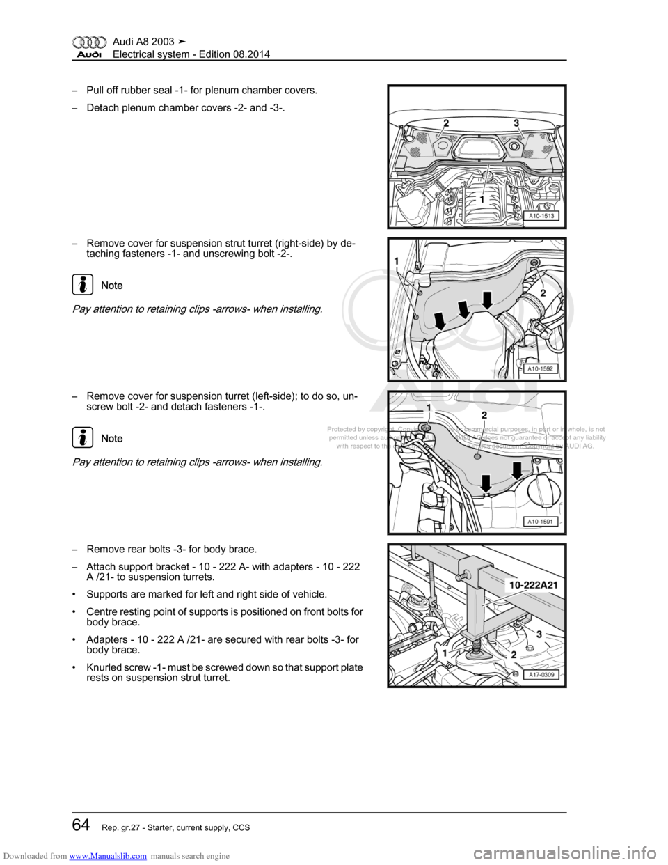 AUDI A8 2003 D3 / 2.G Electrical System Workshop Manual Downloaded from www.Manualslib.com manuals search engine 
Protected by copyright. Copying for private or commercial purposes, in p\
art or in whole, is not 
 permitted unless authorised by AUDI AG. AU