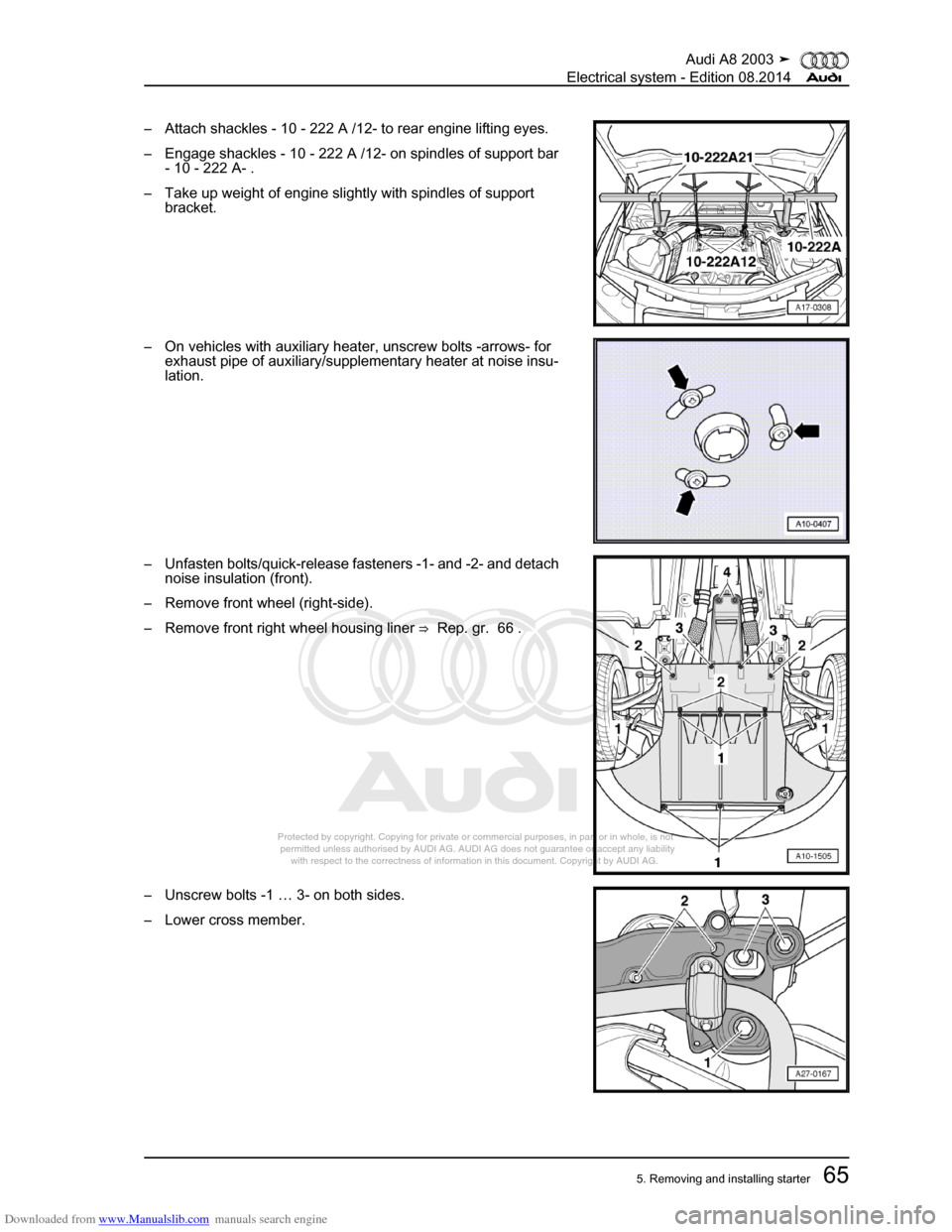 AUDI A8 2003 D3 / 2.G Electrical System Workshop Manual Downloaded from www.Manualslib.com manuals search engine 
Protected by copyright. Copying for private or commercial purposes, in p\
art or in whole, is not 
 permitted unless authorised by AUDI AG. AU