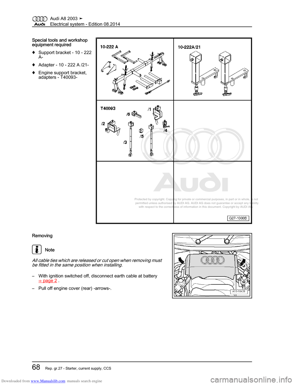 AUDI A8 2003 D3 / 2.G Electrical System Workshop Manual Downloaded from www.Manualslib.com manuals search engine 
Protected by copyright. Copying for private or commercial purposes, in p\
art or in whole, is not 
 permitted unless authorised by AUDI AG. AU