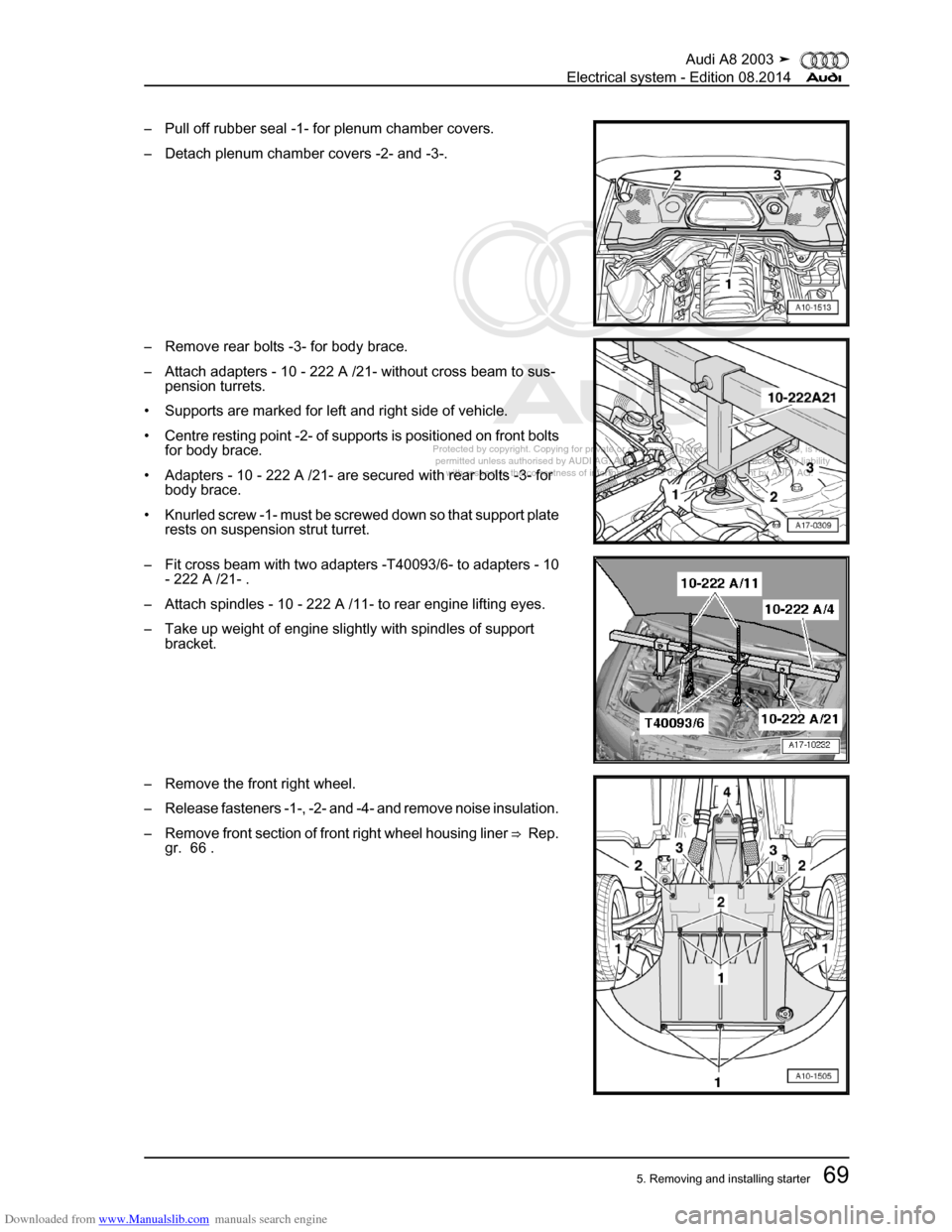 AUDI A8 2003 D3 / 2.G Electrical System Workshop Manual Downloaded from www.Manualslib.com manuals search engine 
Protected by copyright. Copying for private or commercial purposes, in p\
art or in whole, is not 
 permitted unless authorised by AUDI AG. AU