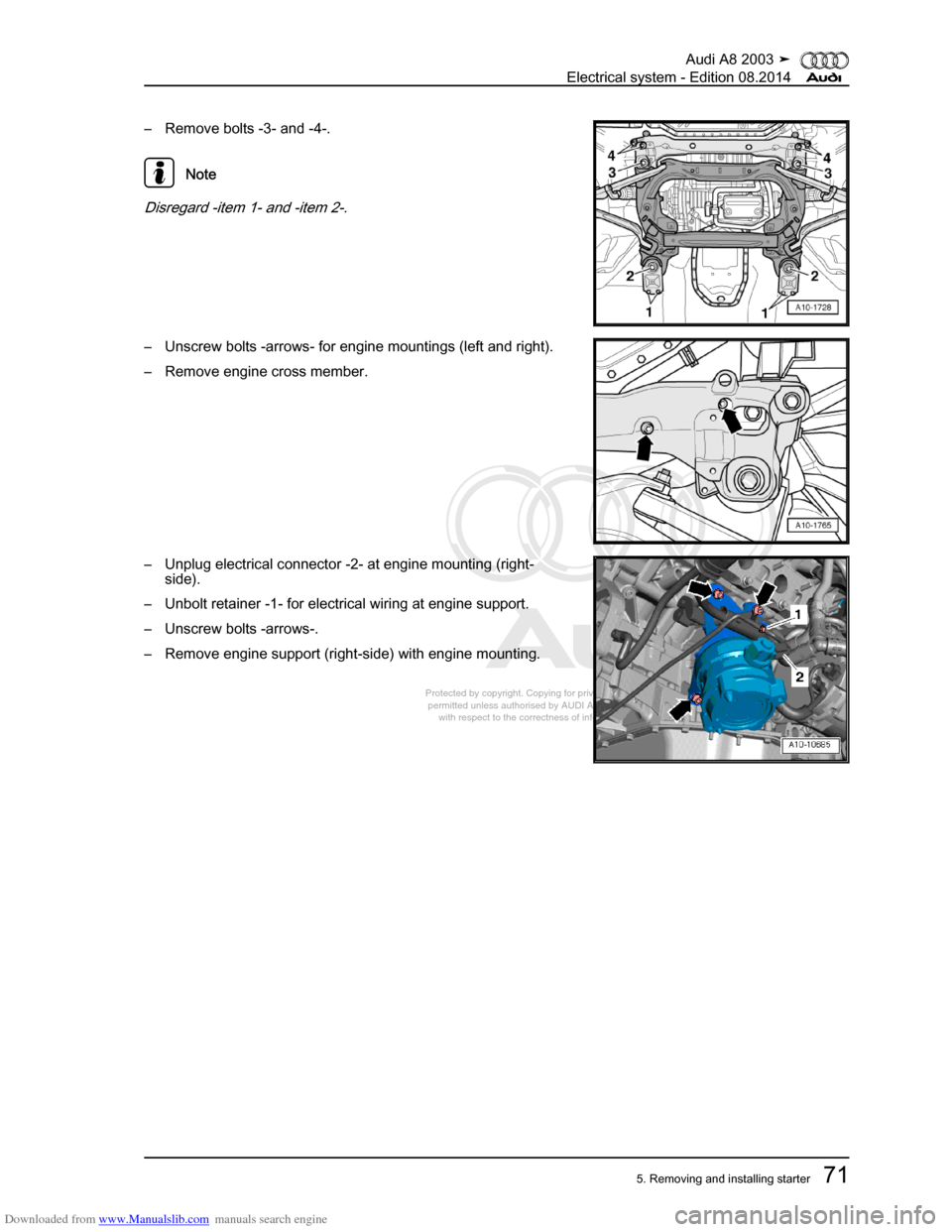 AUDI A8 2003 D3 / 2.G Electrical System Workshop Manual Downloaded from www.Manualslib.com manuals search engine 
Protected by copyright. Copying for private or commercial purposes, in p\
art or in whole, is not 
 permitted unless authorised by AUDI AG. AU
