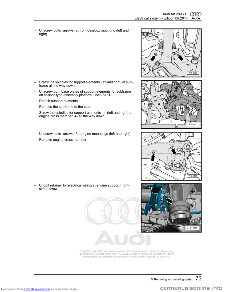 AUDI A8 2003 D3 / 2.G Electrical System Workshop Manual Downloaded from www.Manualslib.com manuals search engine 
Protected by copyright. Copying for private or commercial purposes, in p\
art or in whole, is not 
 permitted unless authorised by AUDI AG. AU