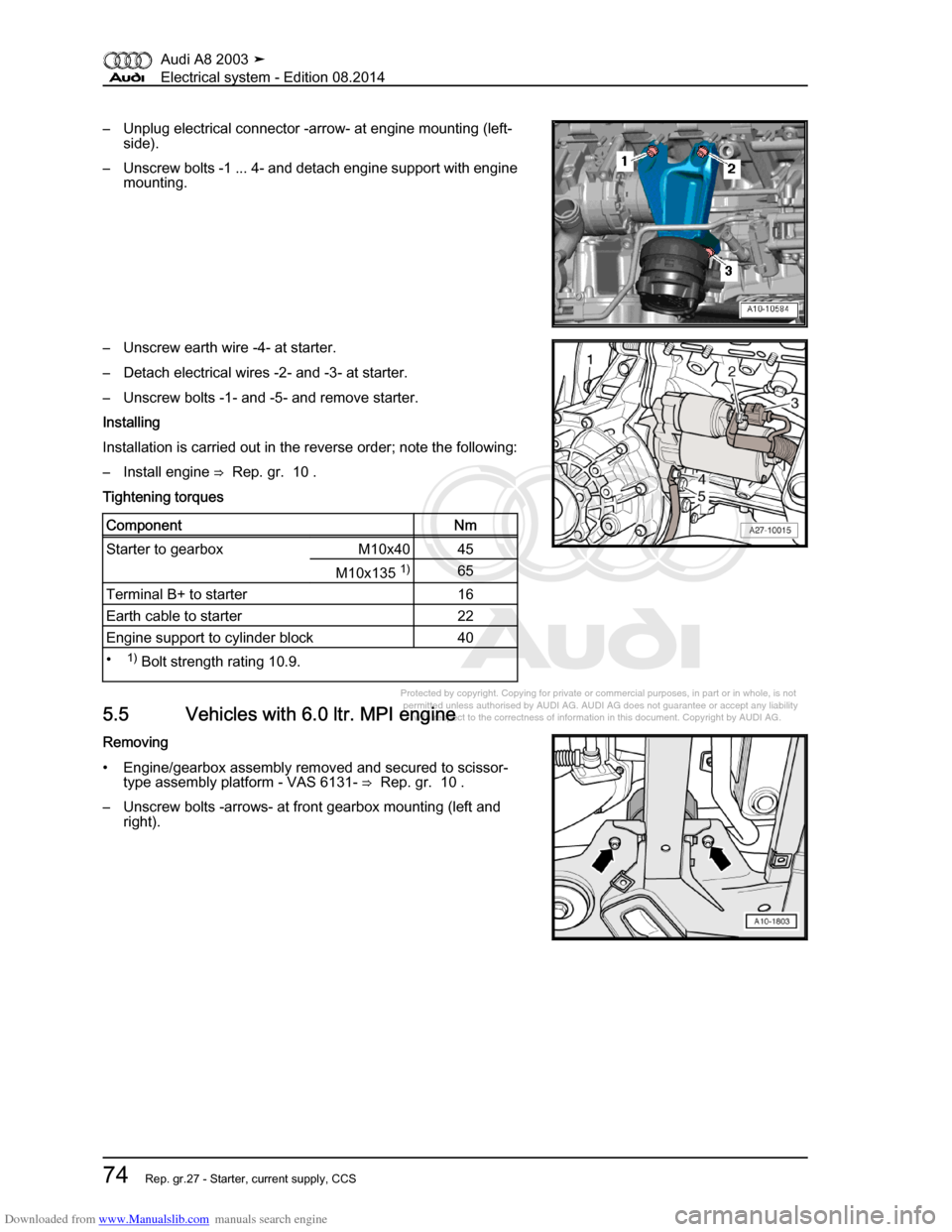 AUDI A8 2003 D3 / 2.G Electrical System Workshop Manual Downloaded from www.Manualslib.com manuals search engine 
Protected by copyright. Copying for private or commercial purposes, in p\
art or in whole, is not 
 permitted unless authorised by AUDI AG. AU