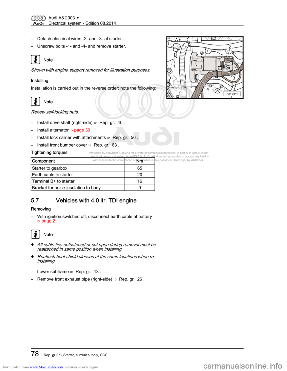 AUDI A8 2003 D3 / 2.G Electrical System Workshop Manual Downloaded from www.Manualslib.com manuals search engine 
Protected by copyright. Copying for private or commercial purposes, in p\
art or in whole, is not 
 permitted unless authorised by AUDI AG. AU