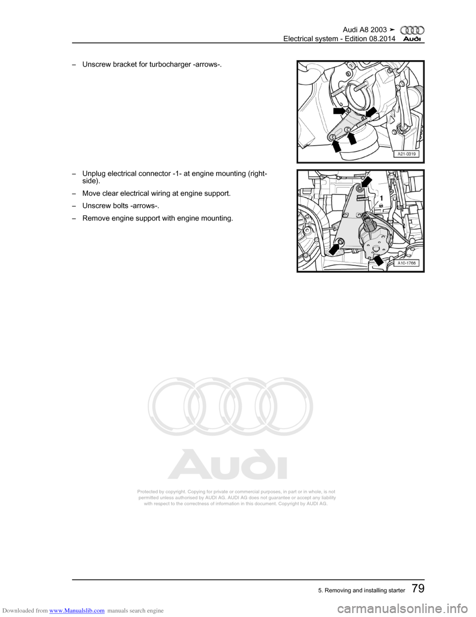 AUDI A8 2003 D3 / 2.G Electrical System Workshop Manual Downloaded from www.Manualslib.com manuals search engine 
Protected by copyright. Copying for private or commercial purposes, in p\
art or in whole, is not 
 permitted unless authorised by AUDI AG. AU